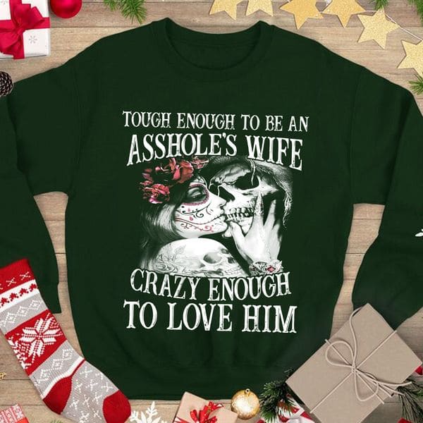 Tough Enough To Be An Assholes Wife Crazy Enough To Love Him Evil Fridaystuff 0858