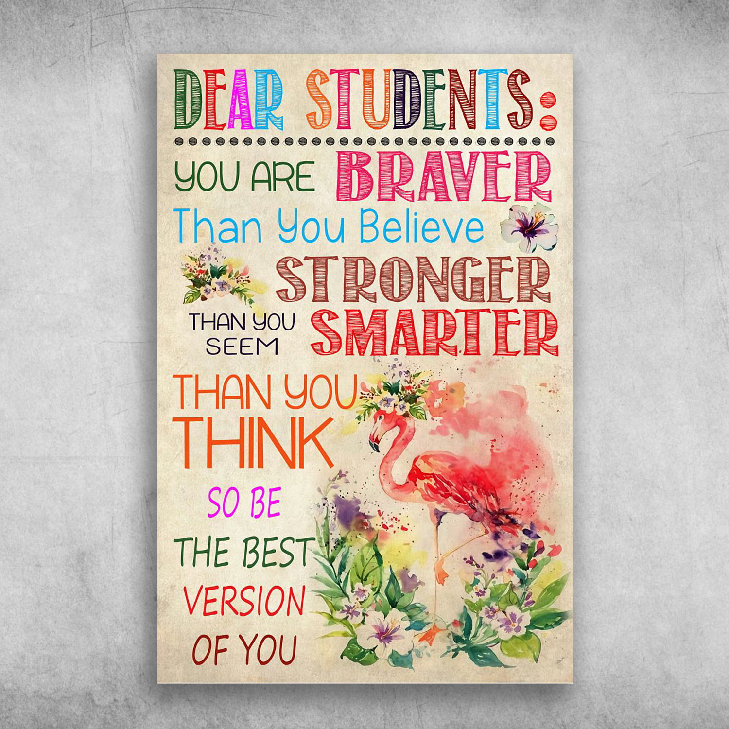 Dear Students You Are Braver Flamingos