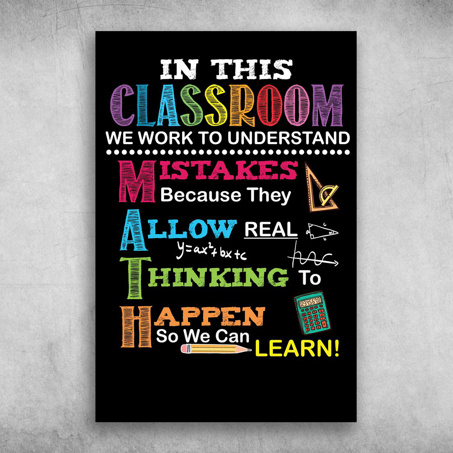 In This Classroom We Work To Understand
