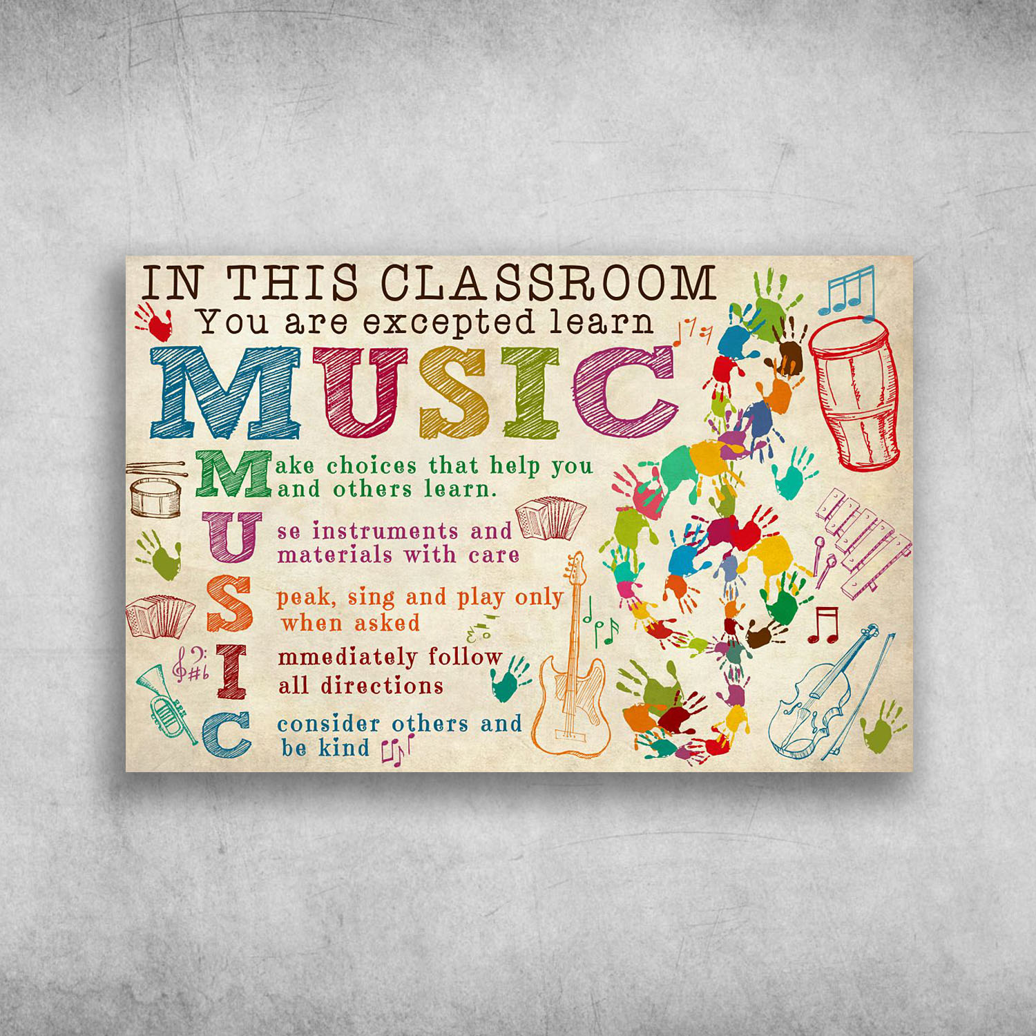 In This Classroom You Are Excepted Learn Music