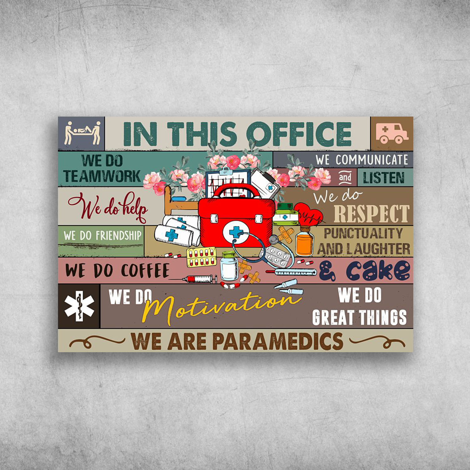 In This Office We Do Teamwork Paramedic Community