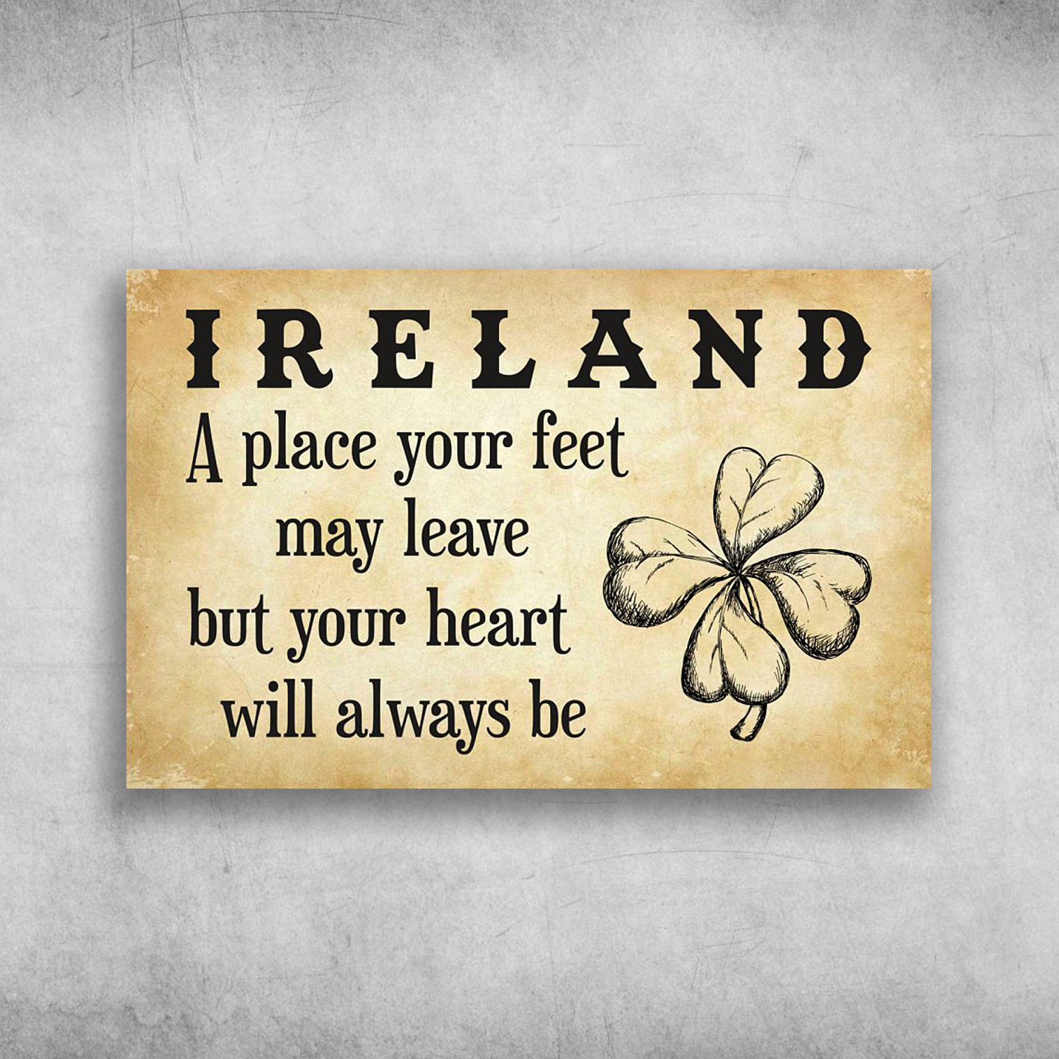 Ireland A Place Your Feet May Leave