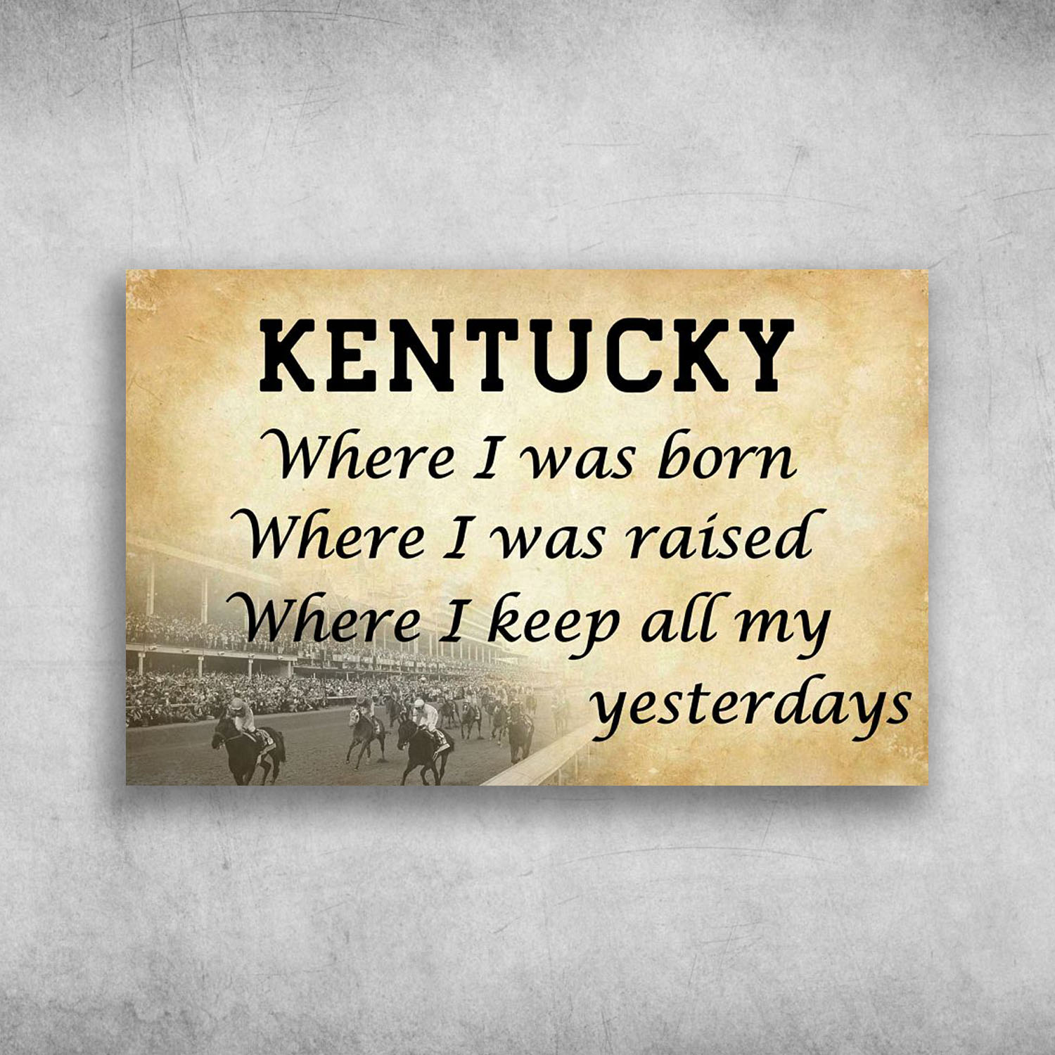 Kentucky Where I Was Born Where I Was Raised