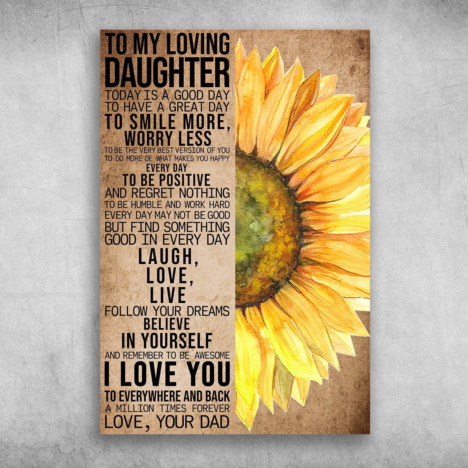 To My Loving Daughter To Day Is A Good Day Sunflower