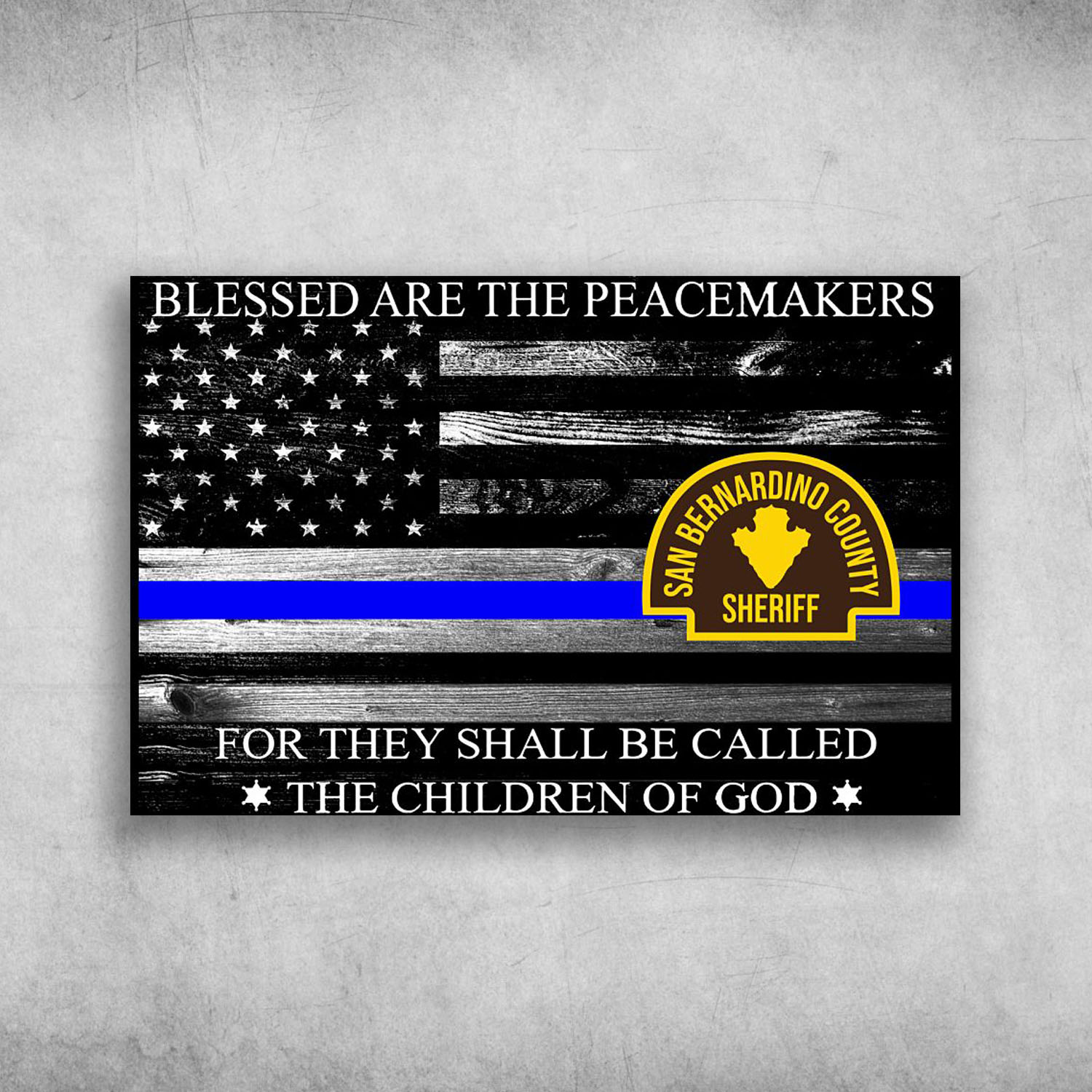 Blessed Are The Peacemakers San Bernardino Country Sheriff