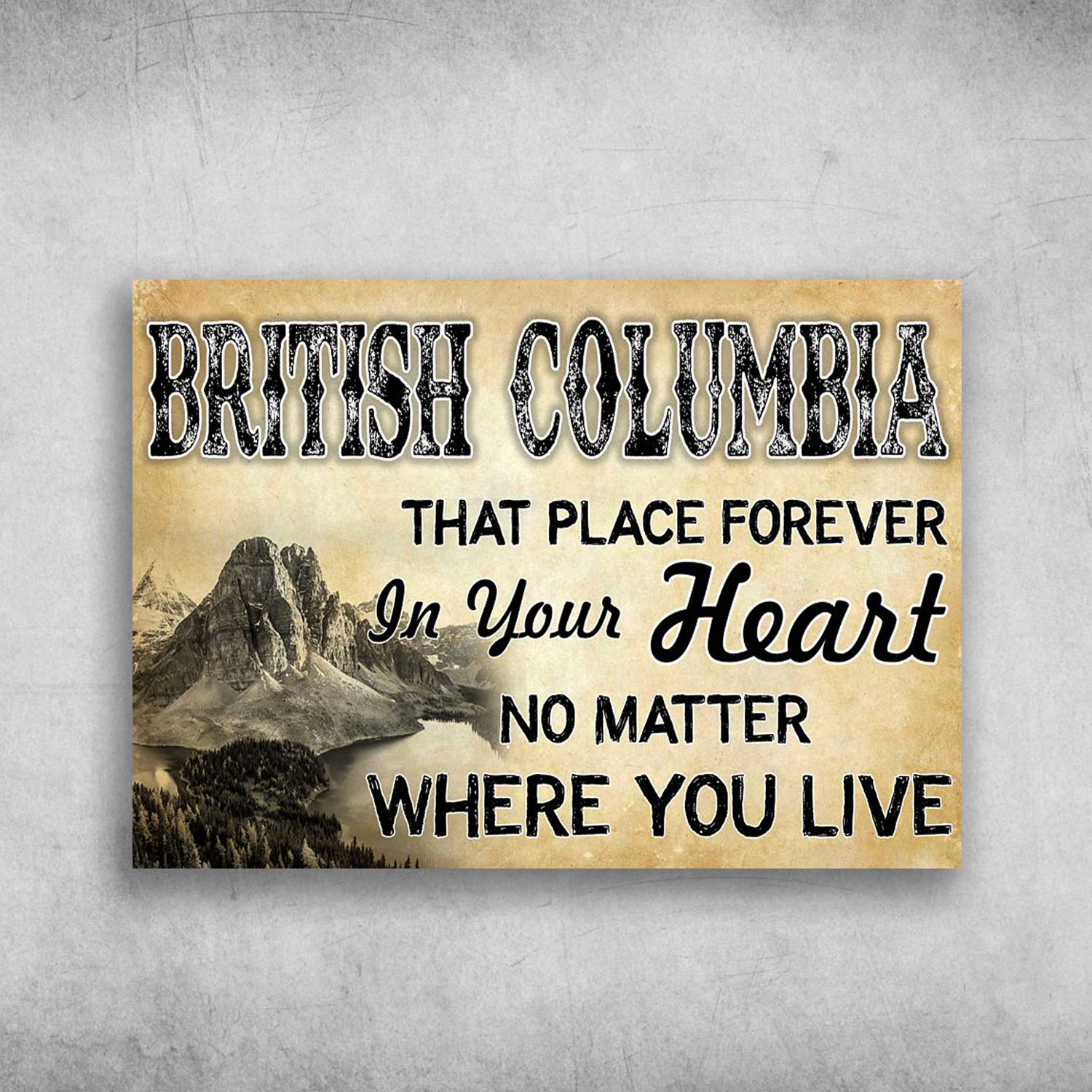 British Columbia That Place Forever In Your Heart