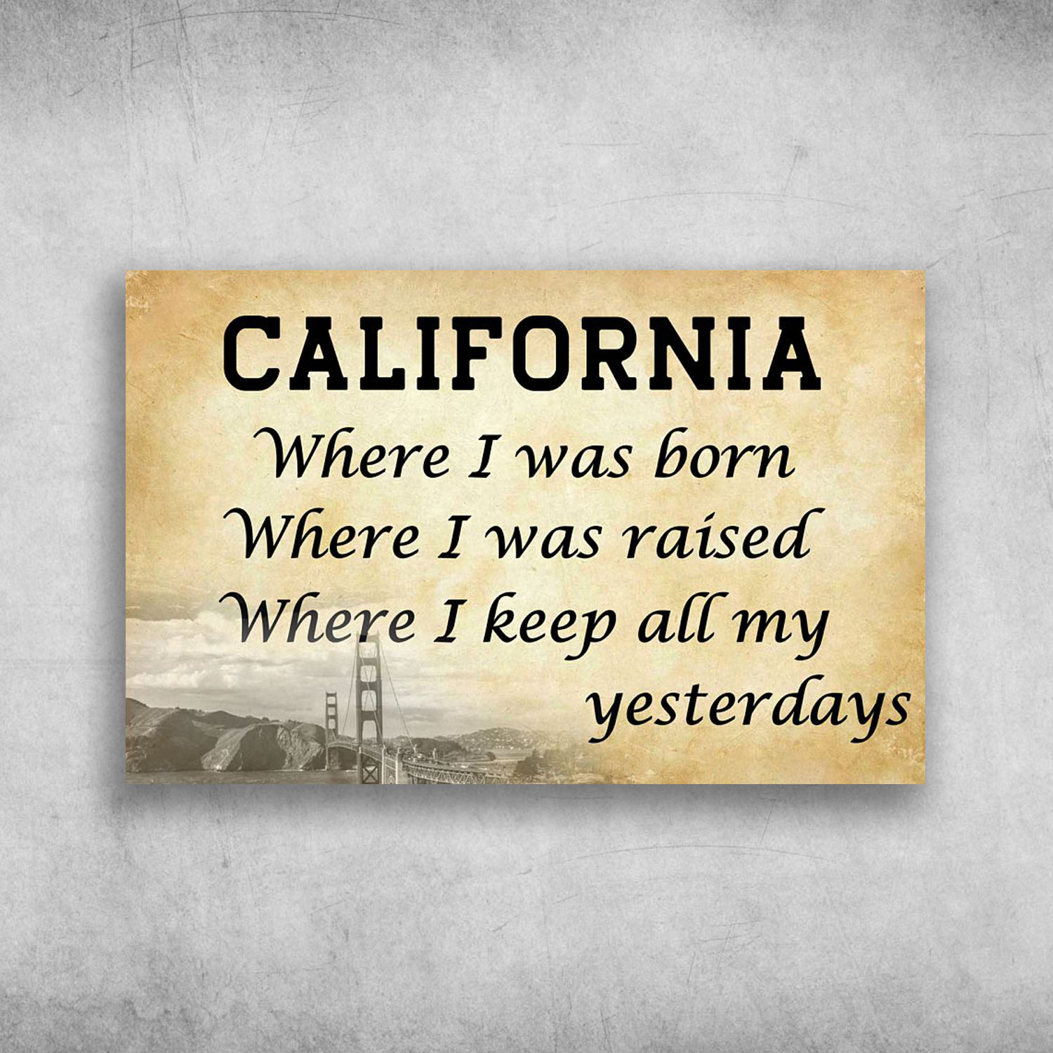 California Where I Was Born Where I Was Raised