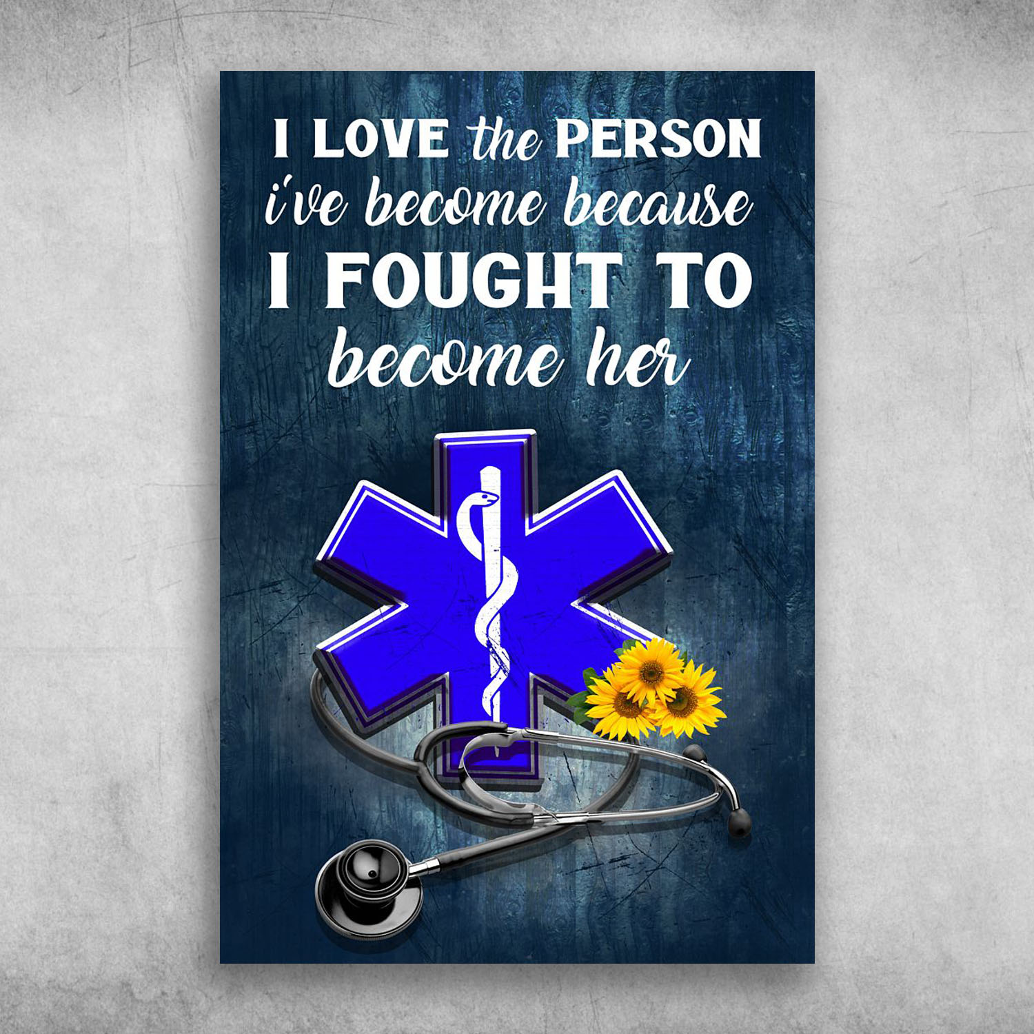 I Love The Person I've Become Because I Fought To