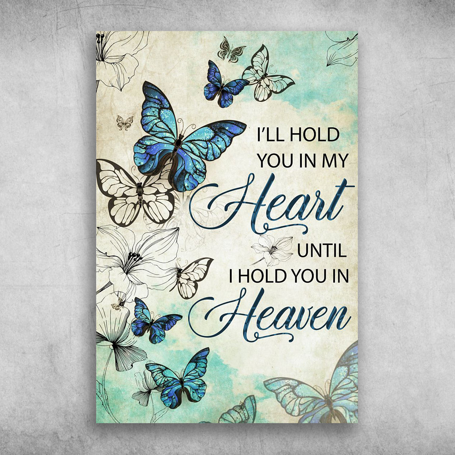 I'll Hold You In My Heart Until I Hold You In Heaven Butterfly