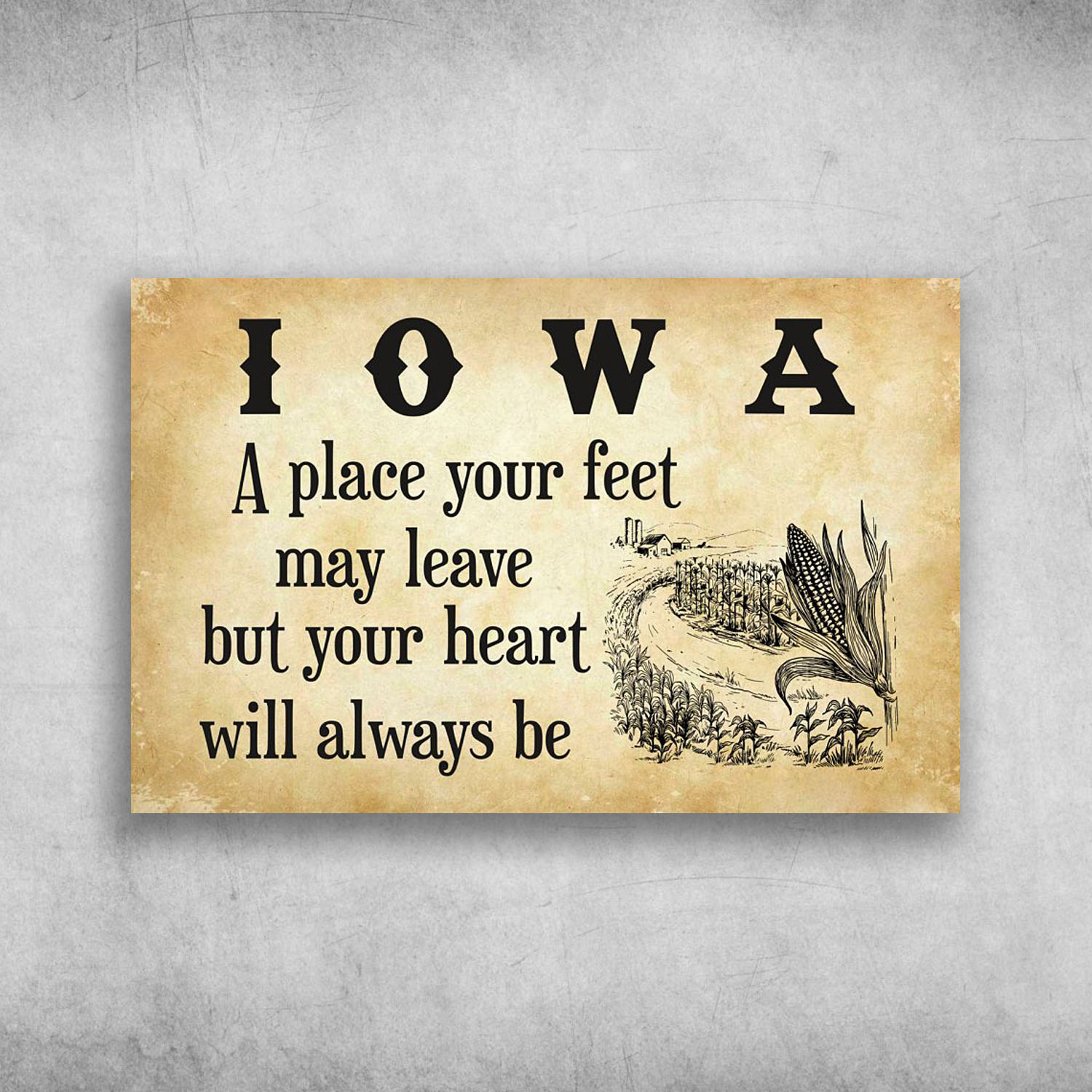 Iowa A Place Your Feet May Leave