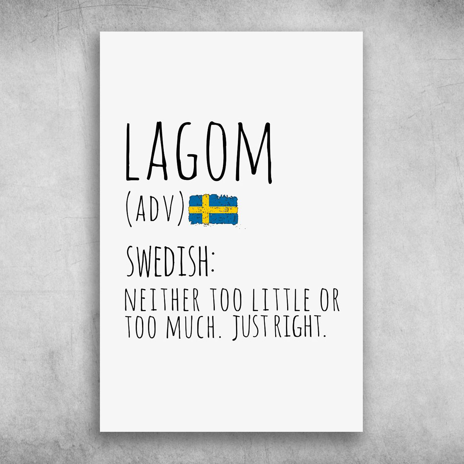 Lagom Swedish Neither Too Little Or Too Much Just Right