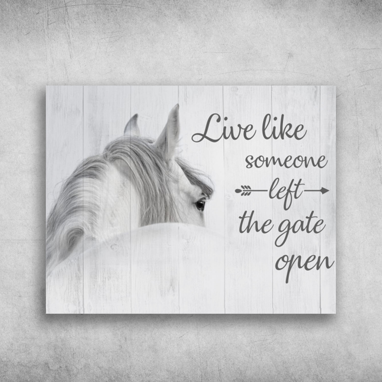 Live Like Someone Left The Gate Open Horse