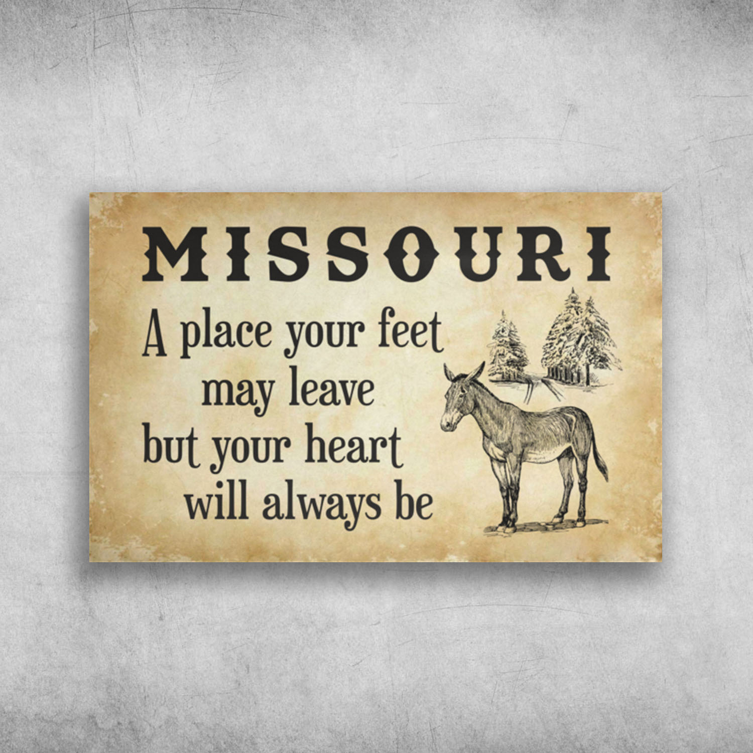 Missouri A Place Your Feet May Leave But Your Heart Will Always Be
