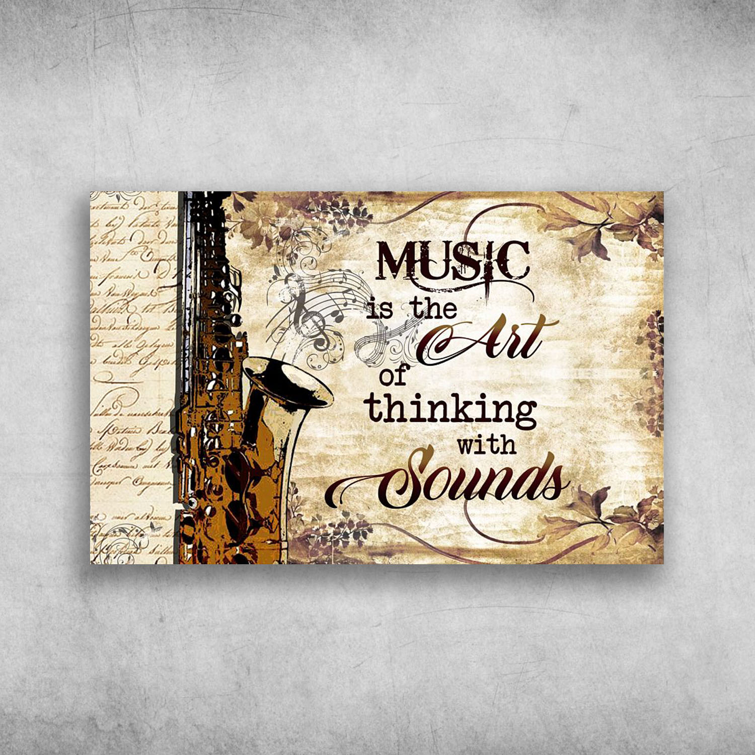 Music Is The Art Of Thinking With Sounds Saxophone