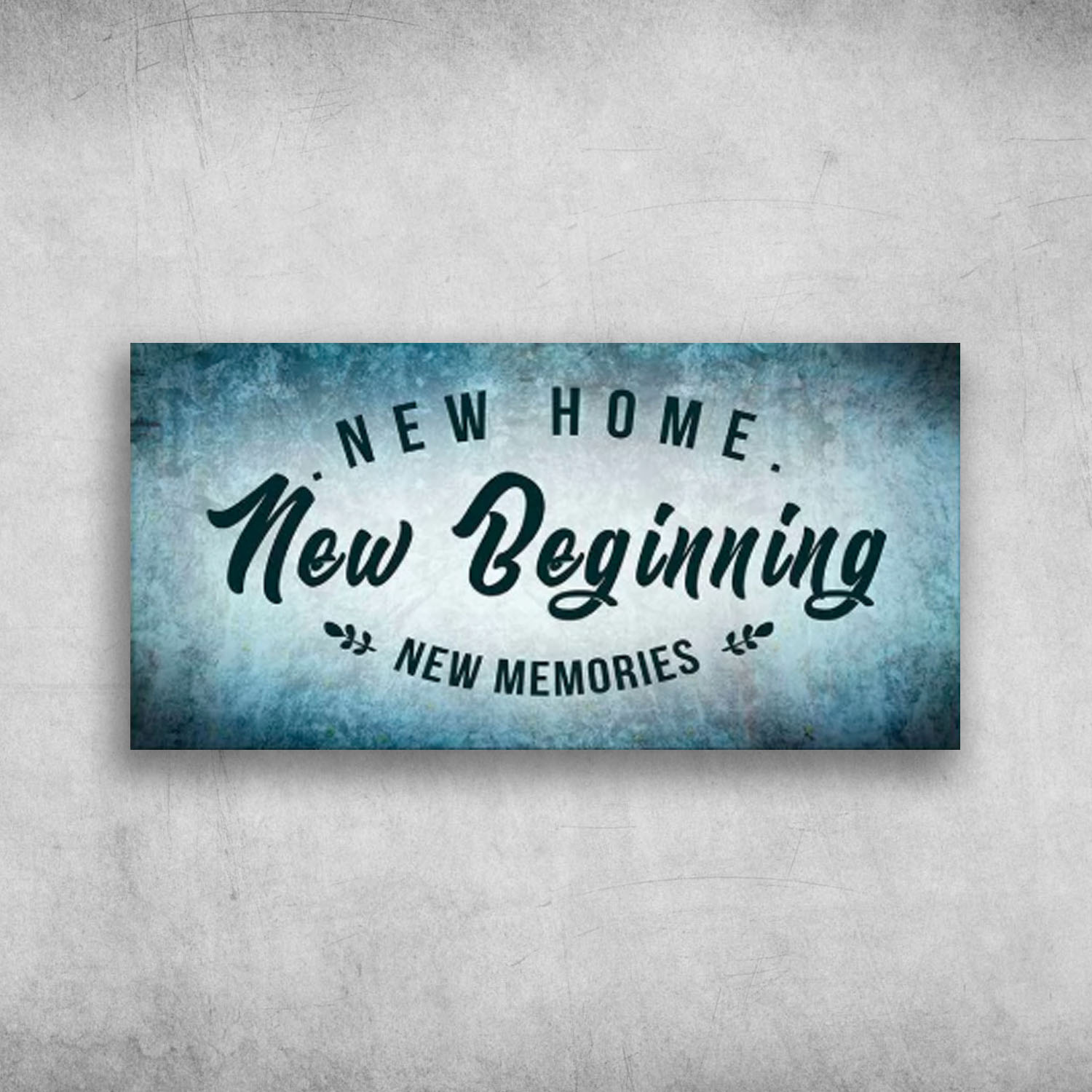 New Home New Beginning New Memories
