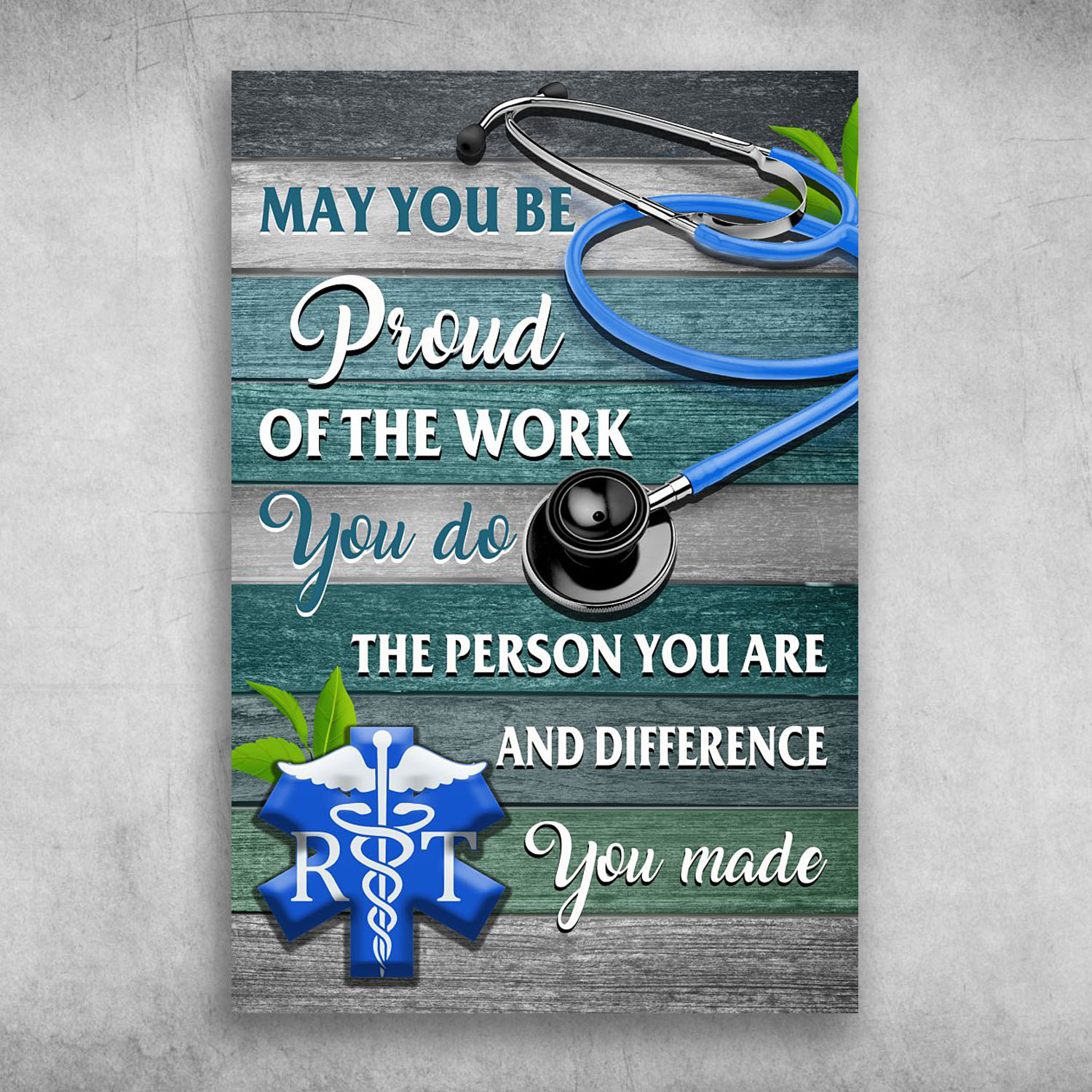Nurse May You Be Proud Of The Work You Do The Person