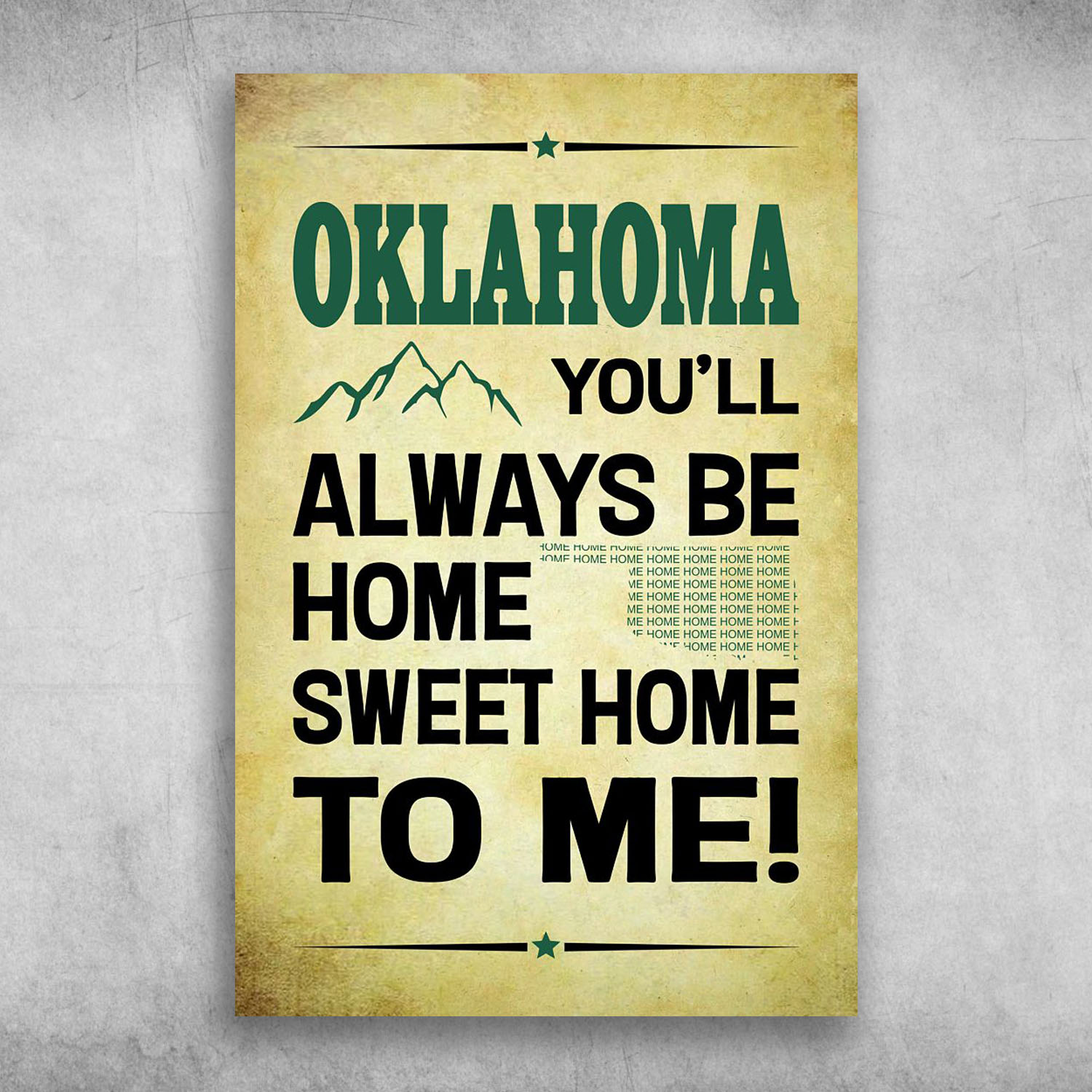 Oklahoma You'll Always Be Home Sweet Home