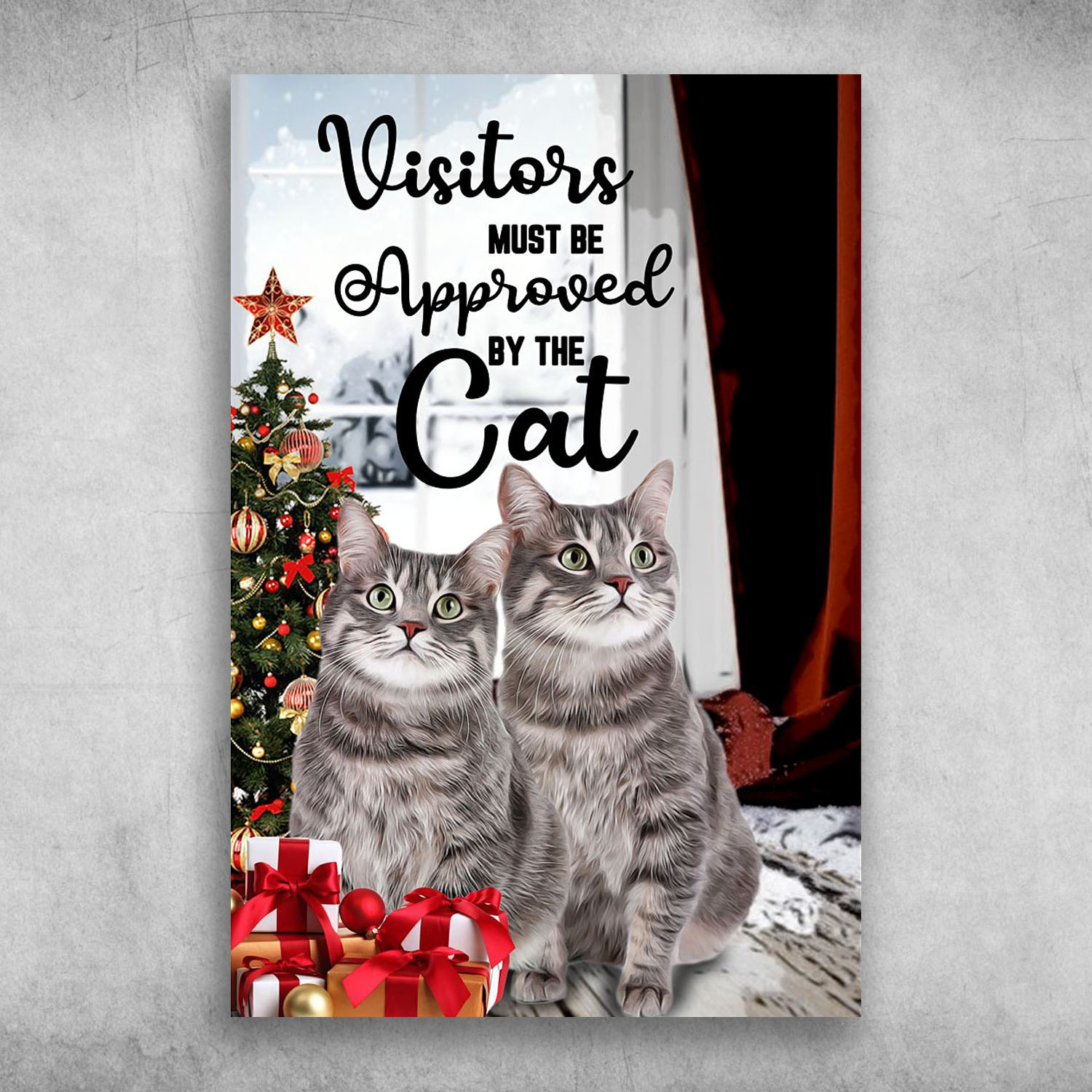 Visitors Must Be Approved By The Cat Merry Christmas