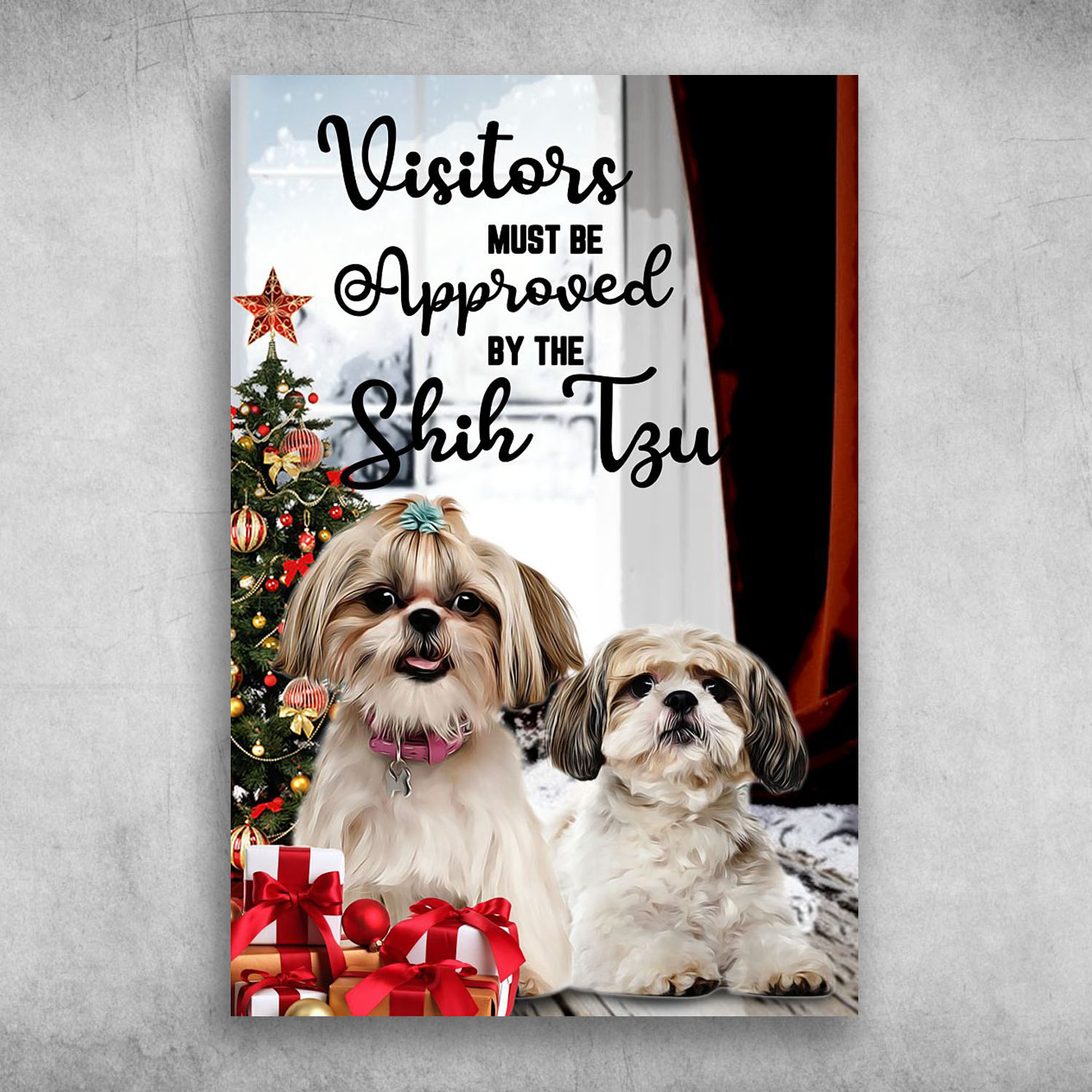 Visitors Must Be Approved By The Shih Tzu Merry Christmas