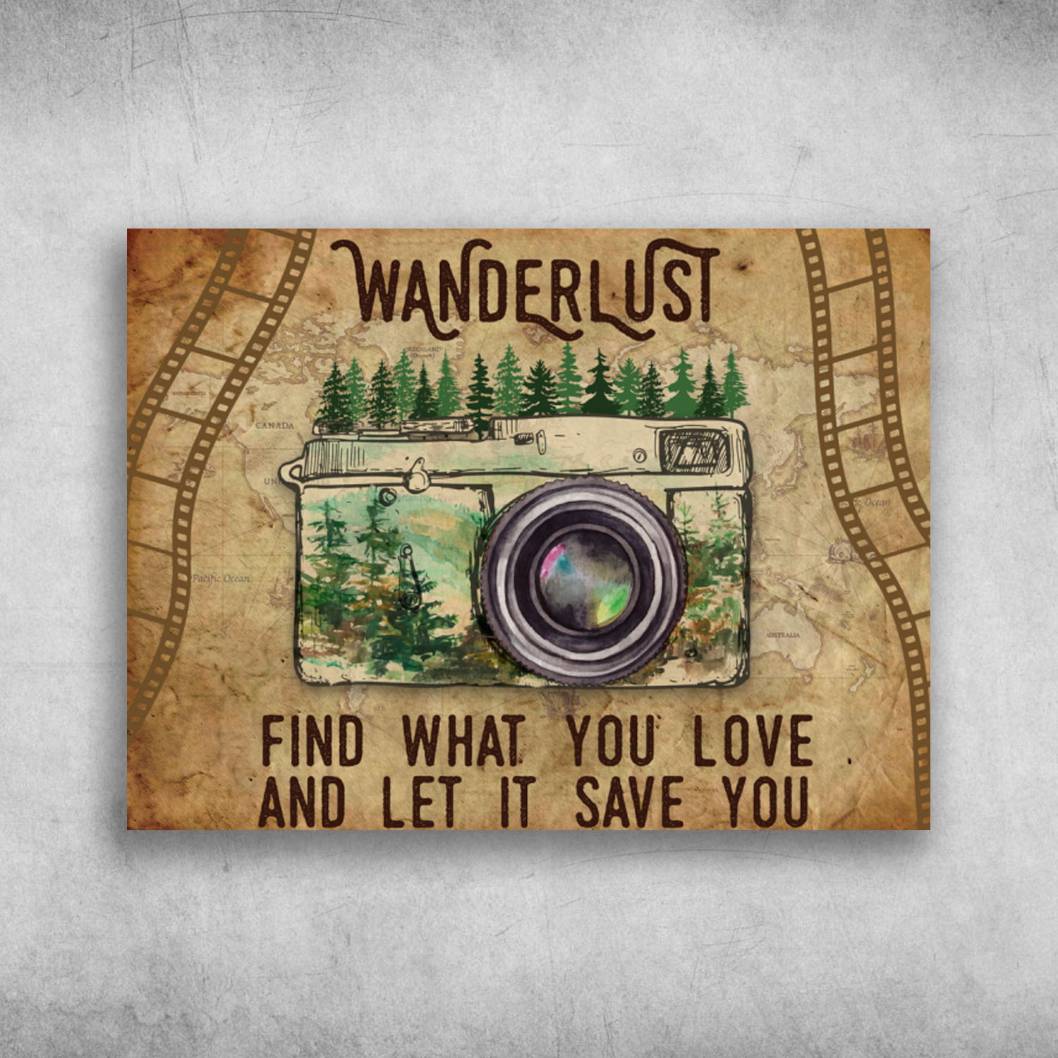 Wanderlust Find What You Love And Let It Save You