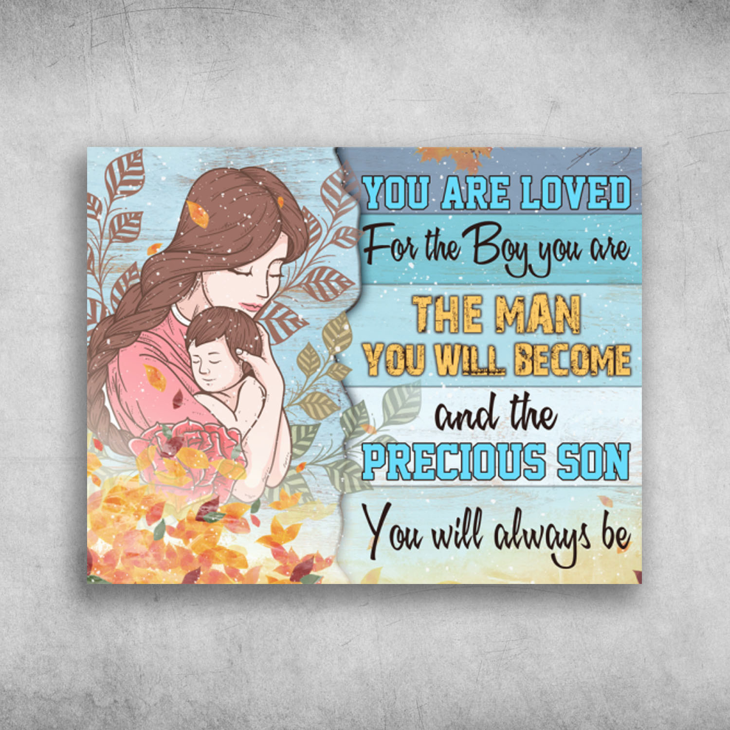 You Are Loved For The Boy You Are The Precious Son