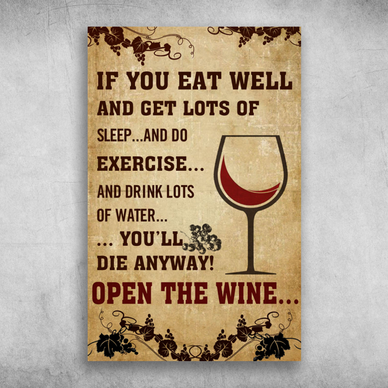 You'll Die Anyway Open The Wine