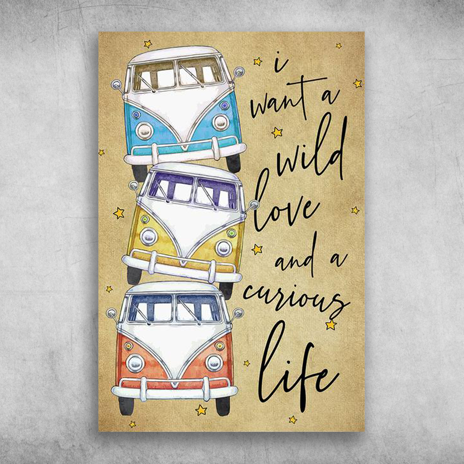 I Want A Wild Love And A Curious Life Camping Bus