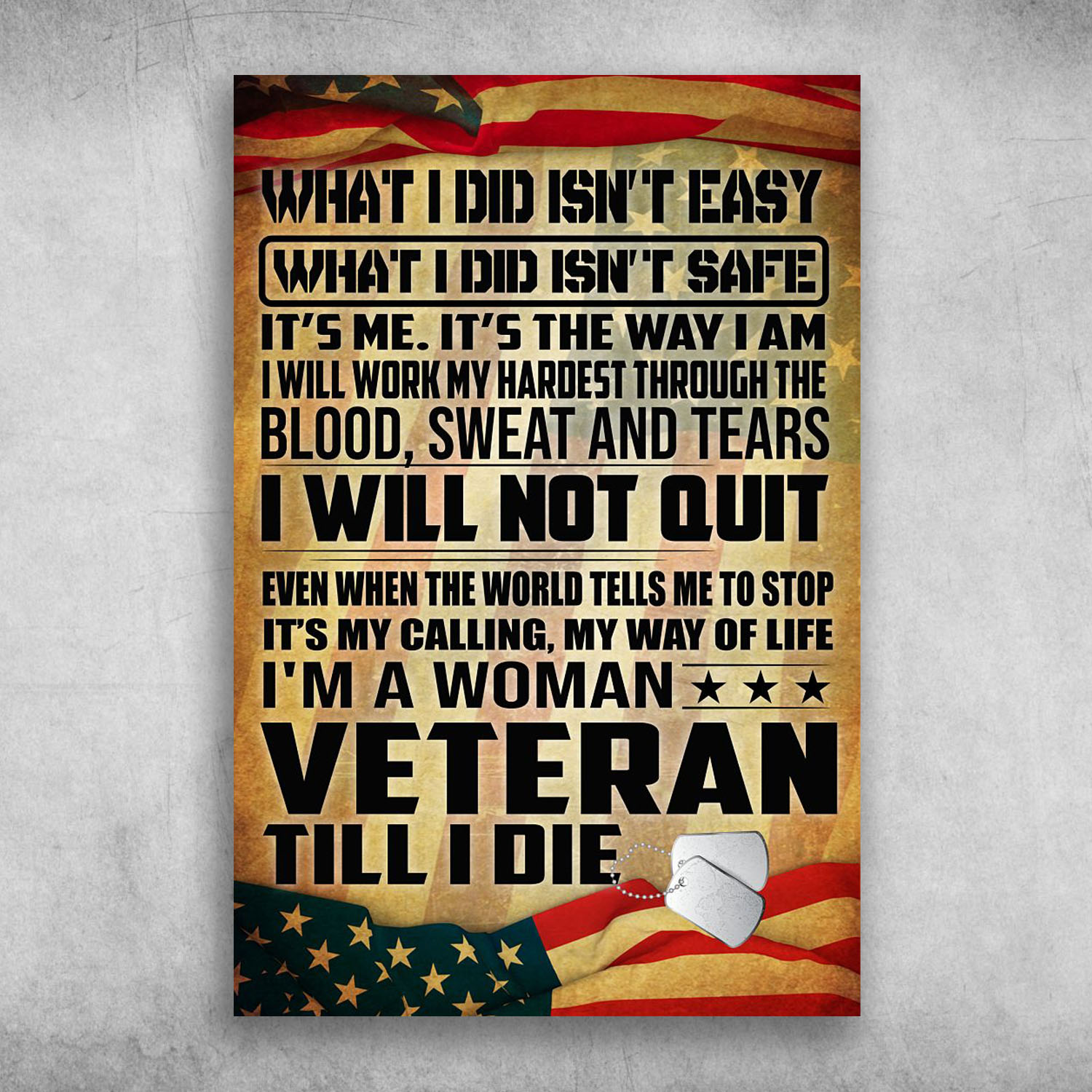 I'm A Woman Veteran Till I Die What I Did Isn't Easy