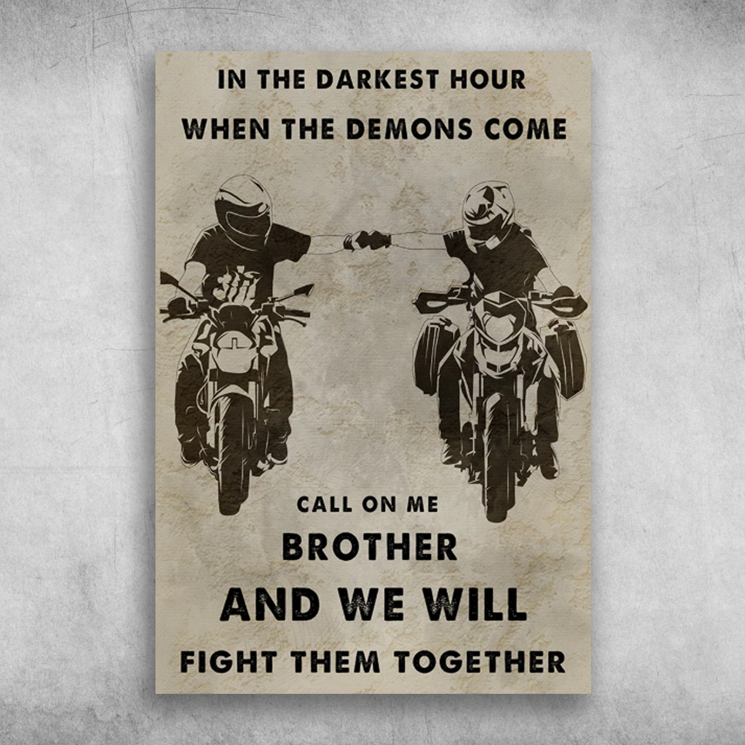 In The Darkest Hour When The Demons Come Call On Me Brother Motorbike