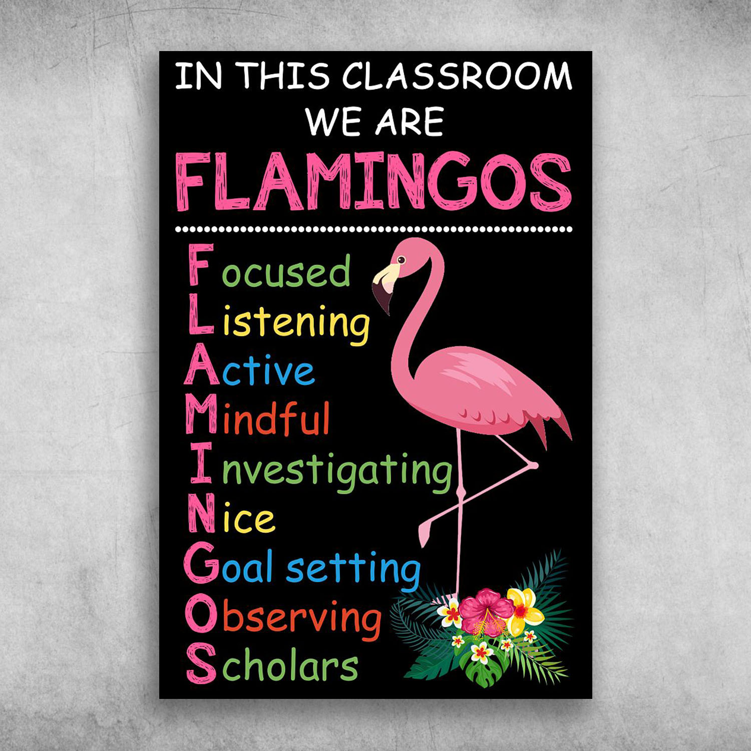 In This Classroom We Are Flamingos Focused And Listening