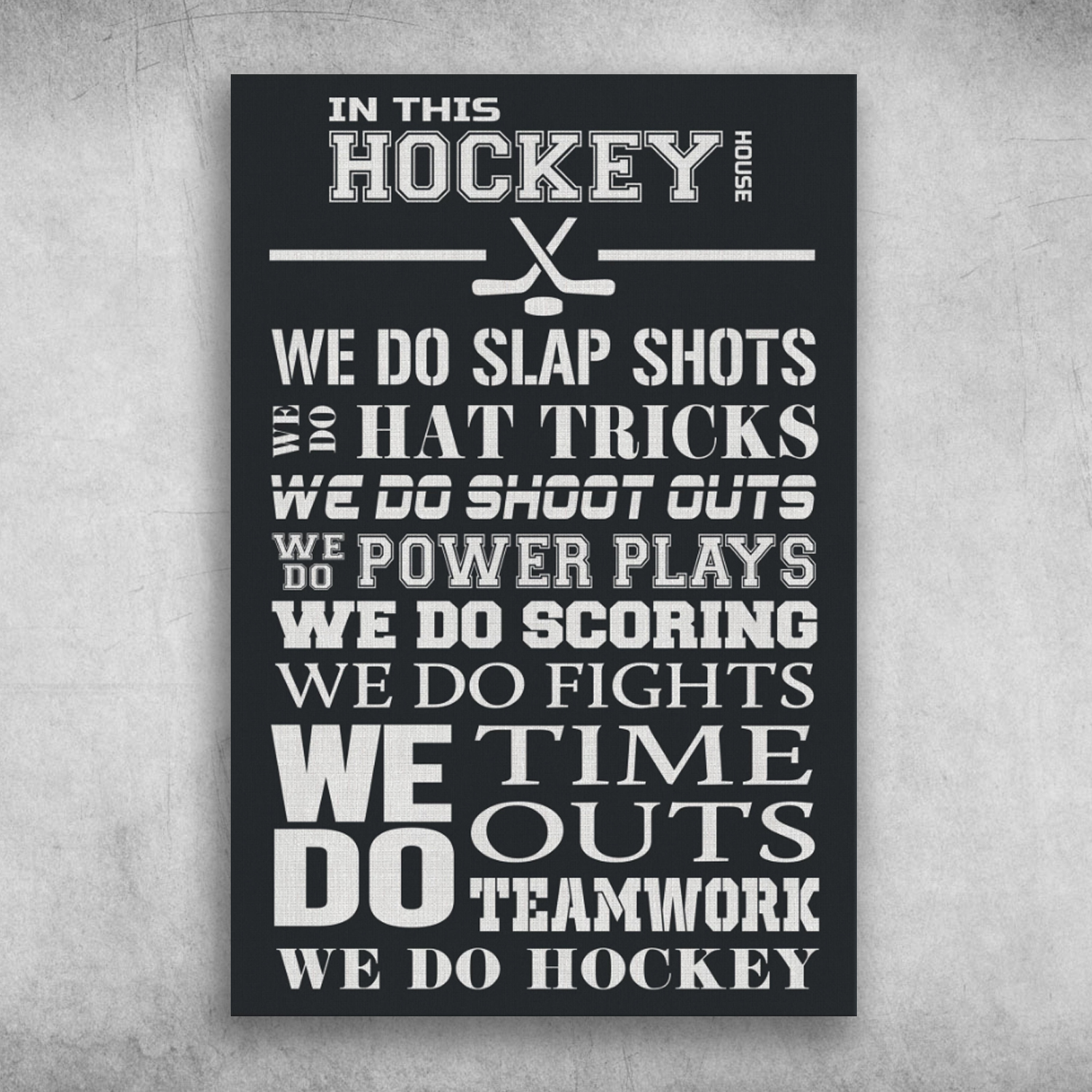 In This Hockey House We Do Teamwork We Do Hockey