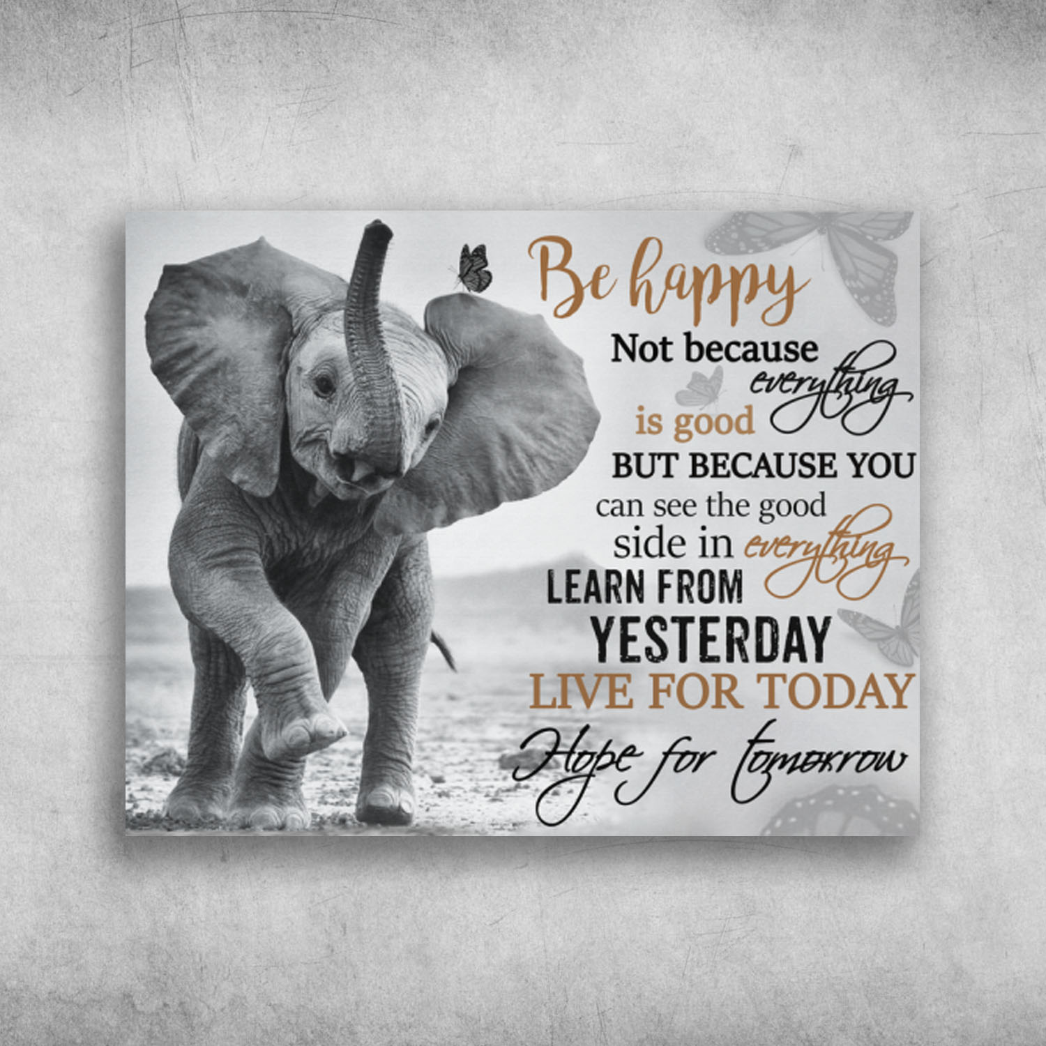 Live For Today Hope For Tomorrow Elephant And Butterfly