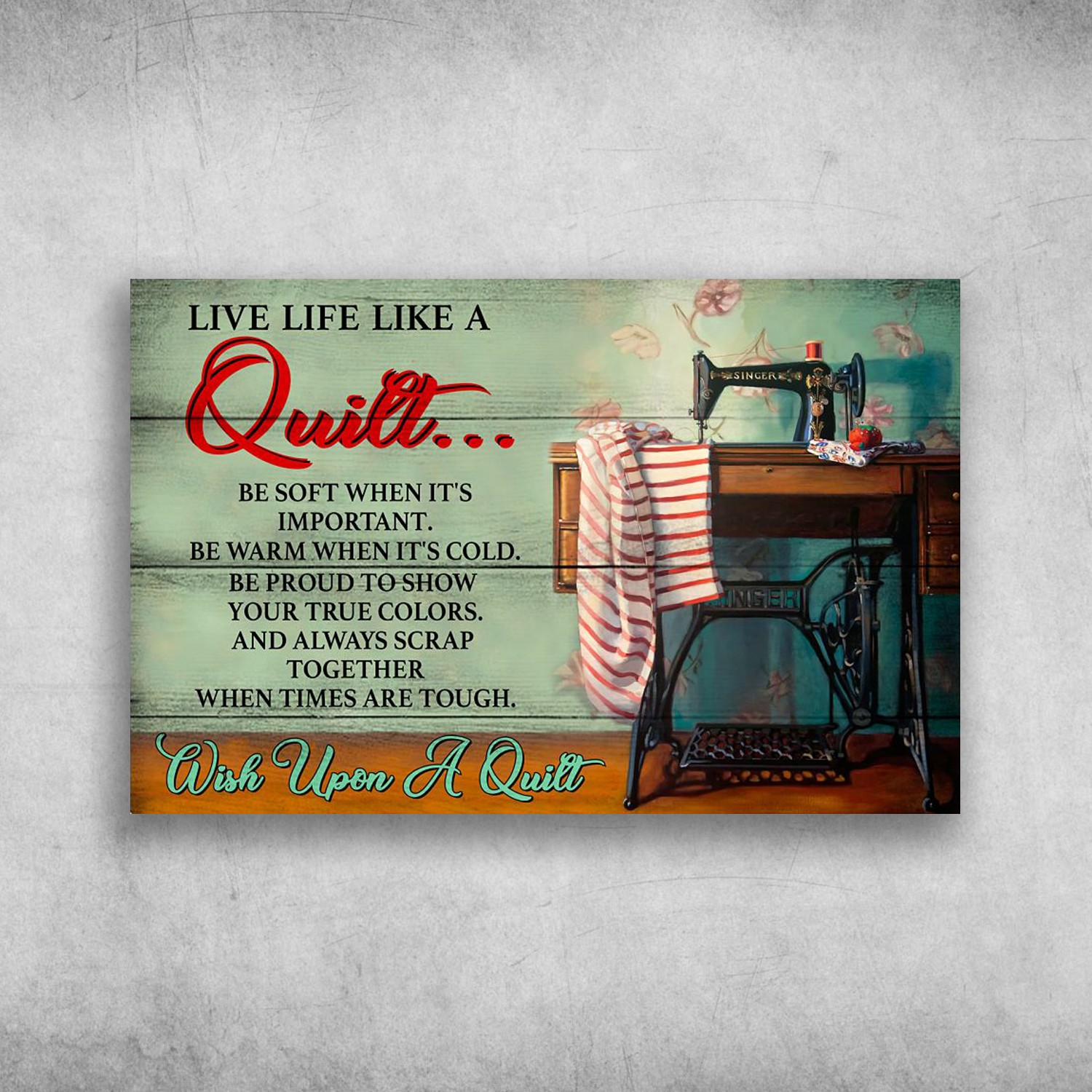 Live Life Like A Quilt Wish Upon A Quilt Sewing