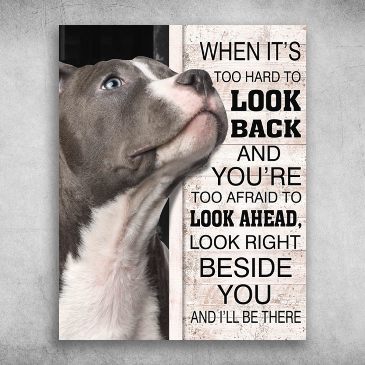 Look Right Beside You And I'll Be There Staffordshire Bull Terrier