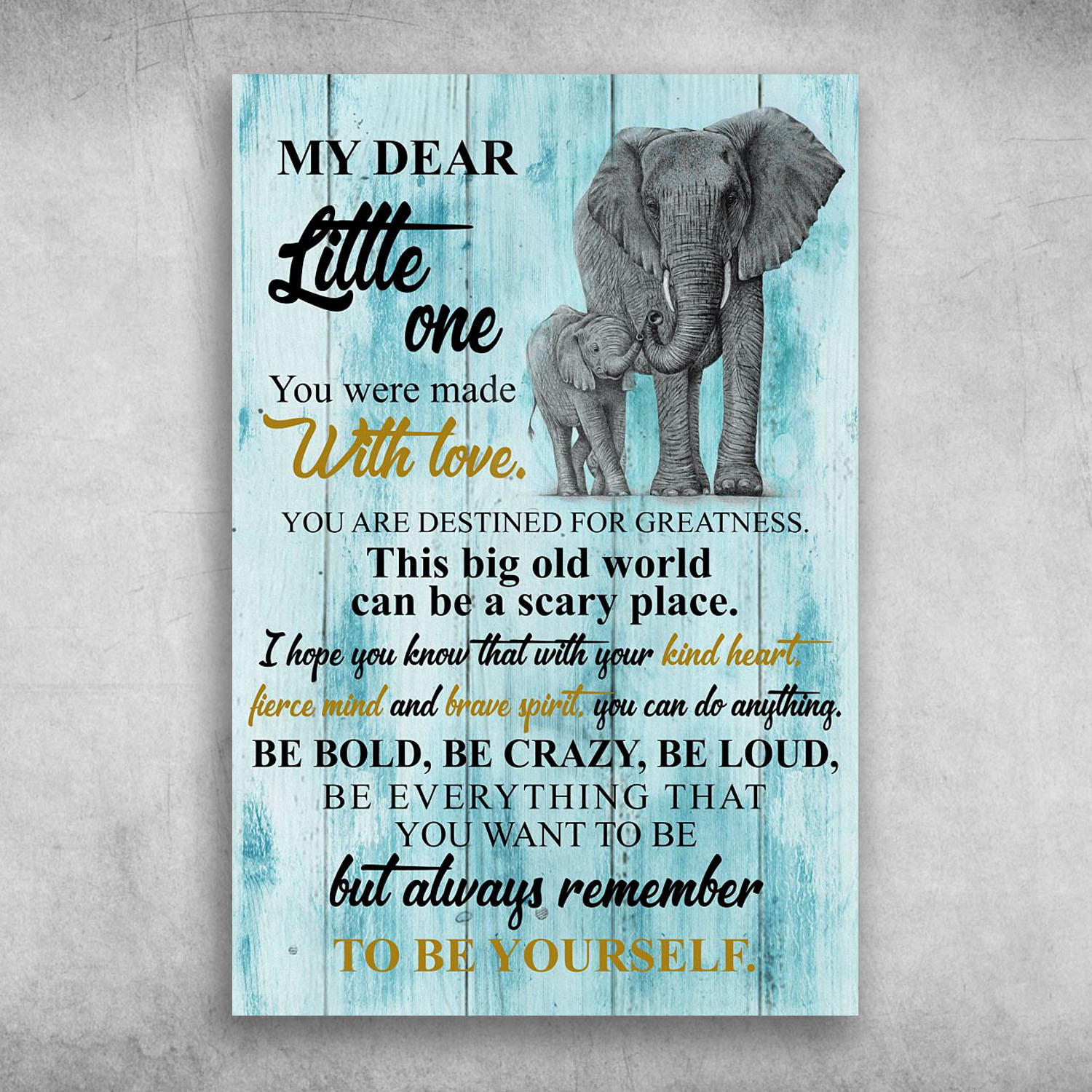 My Dear Little One You Were Made With Love Elephant