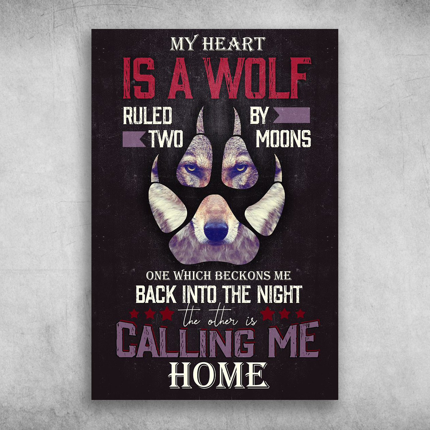 My Heart Is A Wolf Ruled By Two Moons