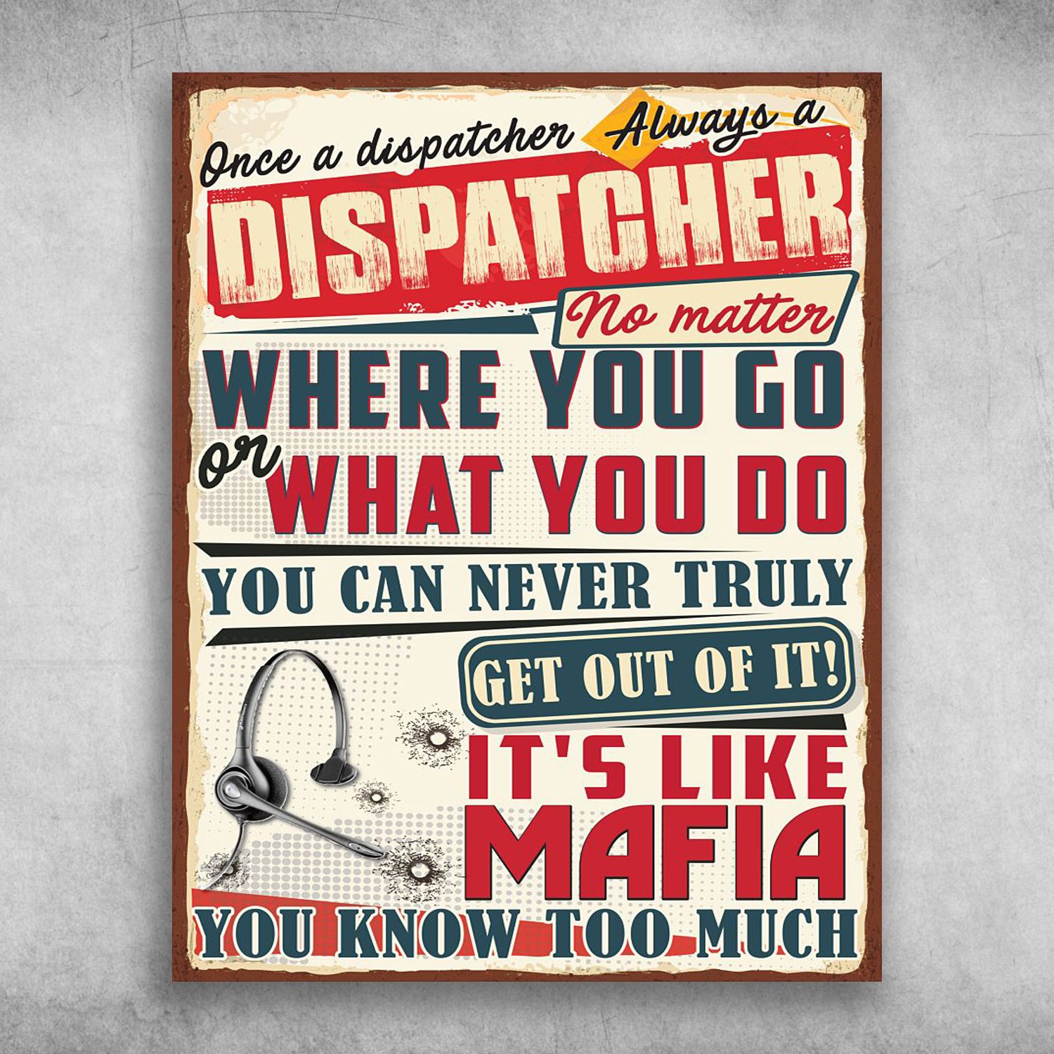 Once A Dispatcher No Matter Where You Go