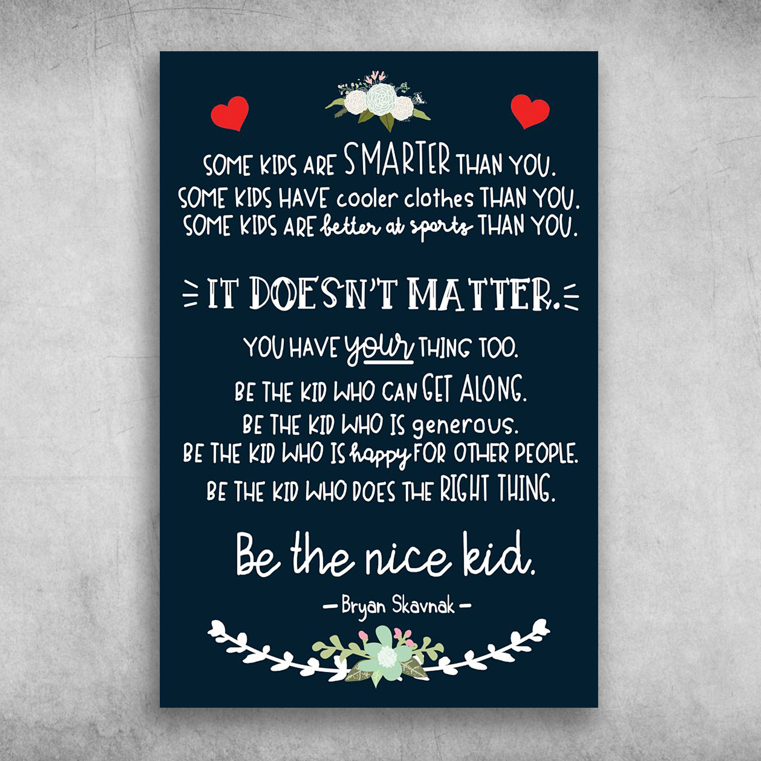 Some Kids Are Smarter Than You Be The Nice Kid Bryan Skavnak