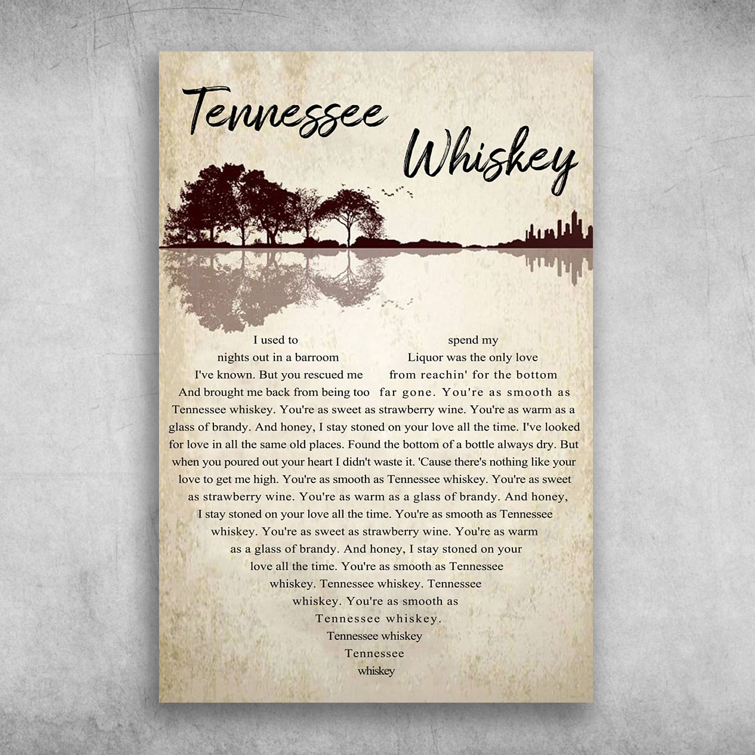 Tennessee Whiskey You're As Smooth As Tennessee Whiskey