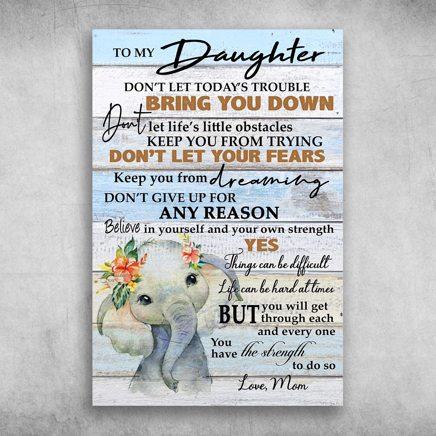 To My Daughter Believe In Yourself And Your Own Strength Cute Elephant