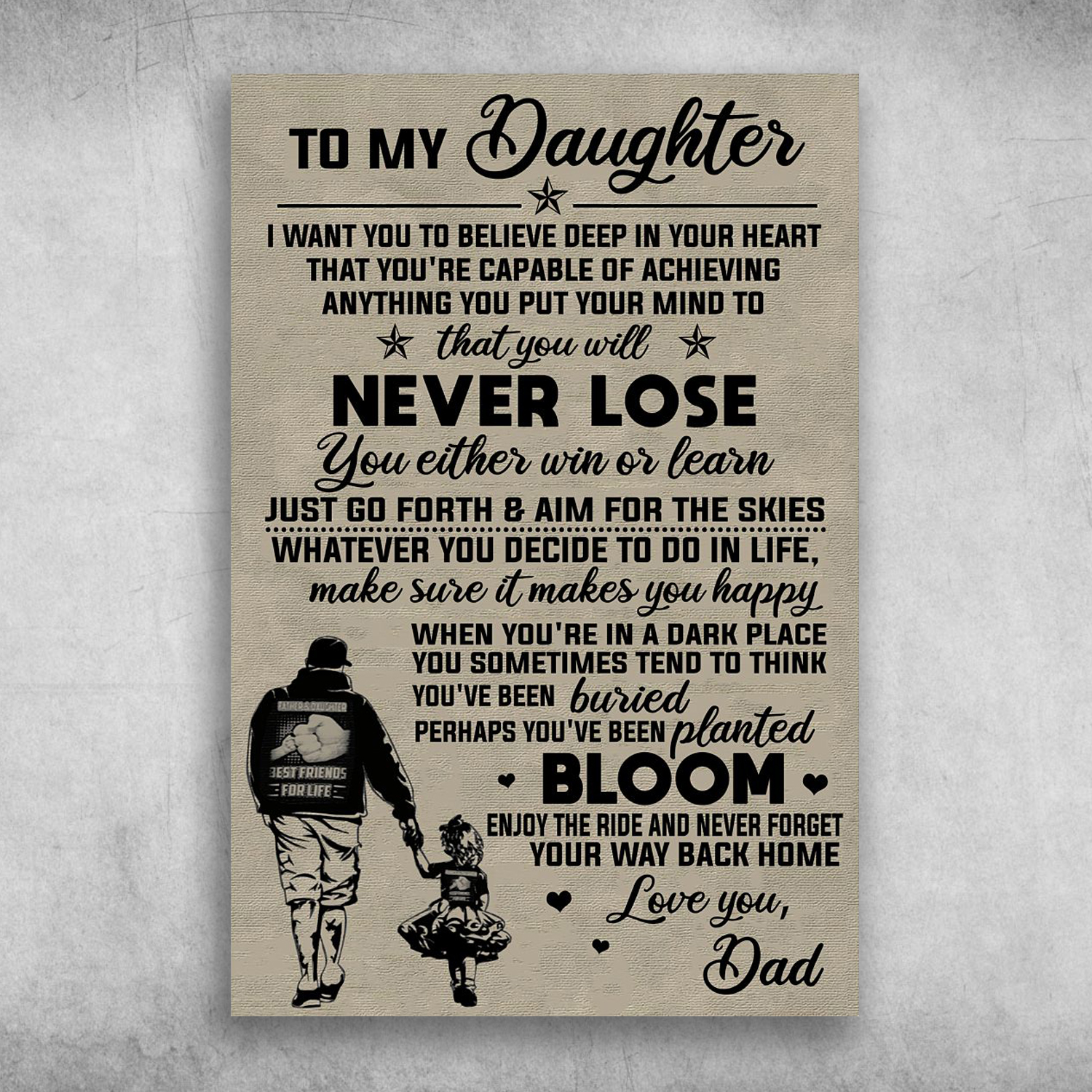 To My Daughter You Will Never Lose Love You Dad