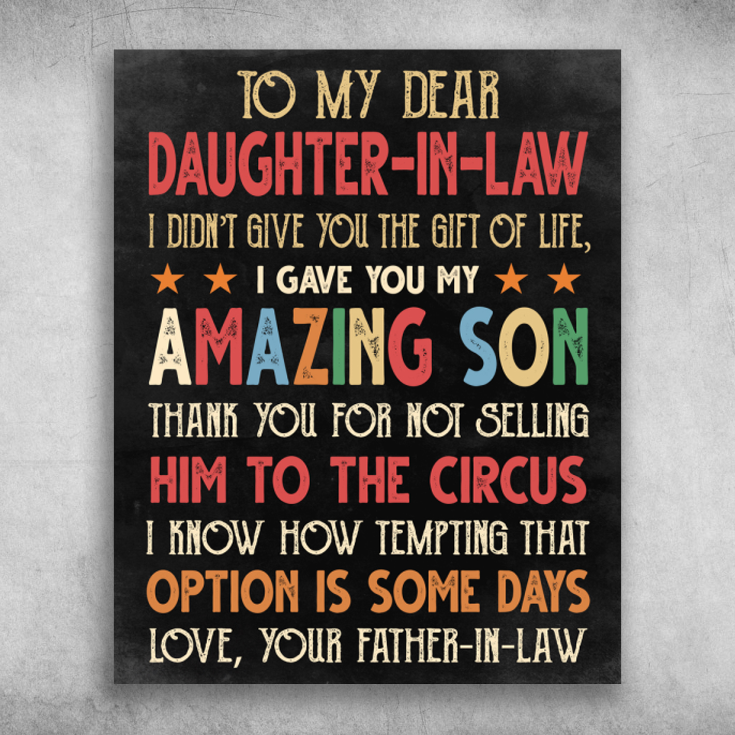 To My Dear Daughter In Law I Gave You My Amazing Son