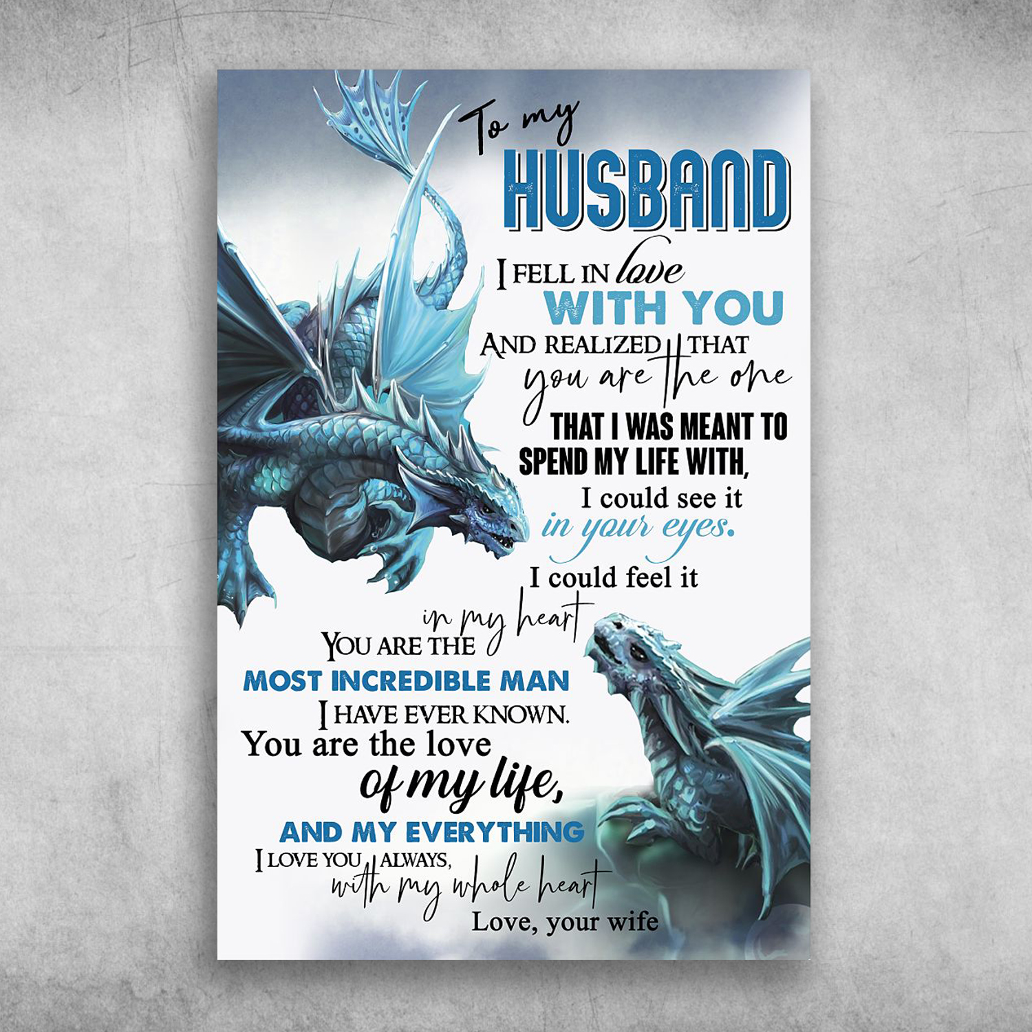 To My Husband You Are The Most Incredible Man Love Your Wife
