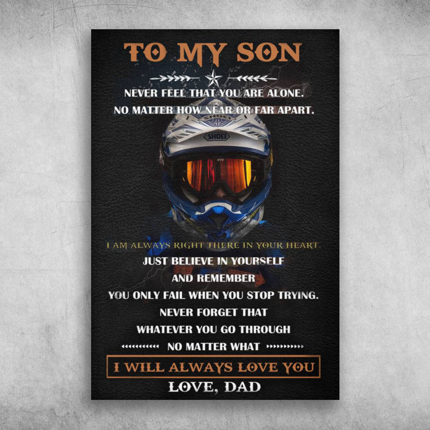 To My Son I Will Always Love You Love Dad
