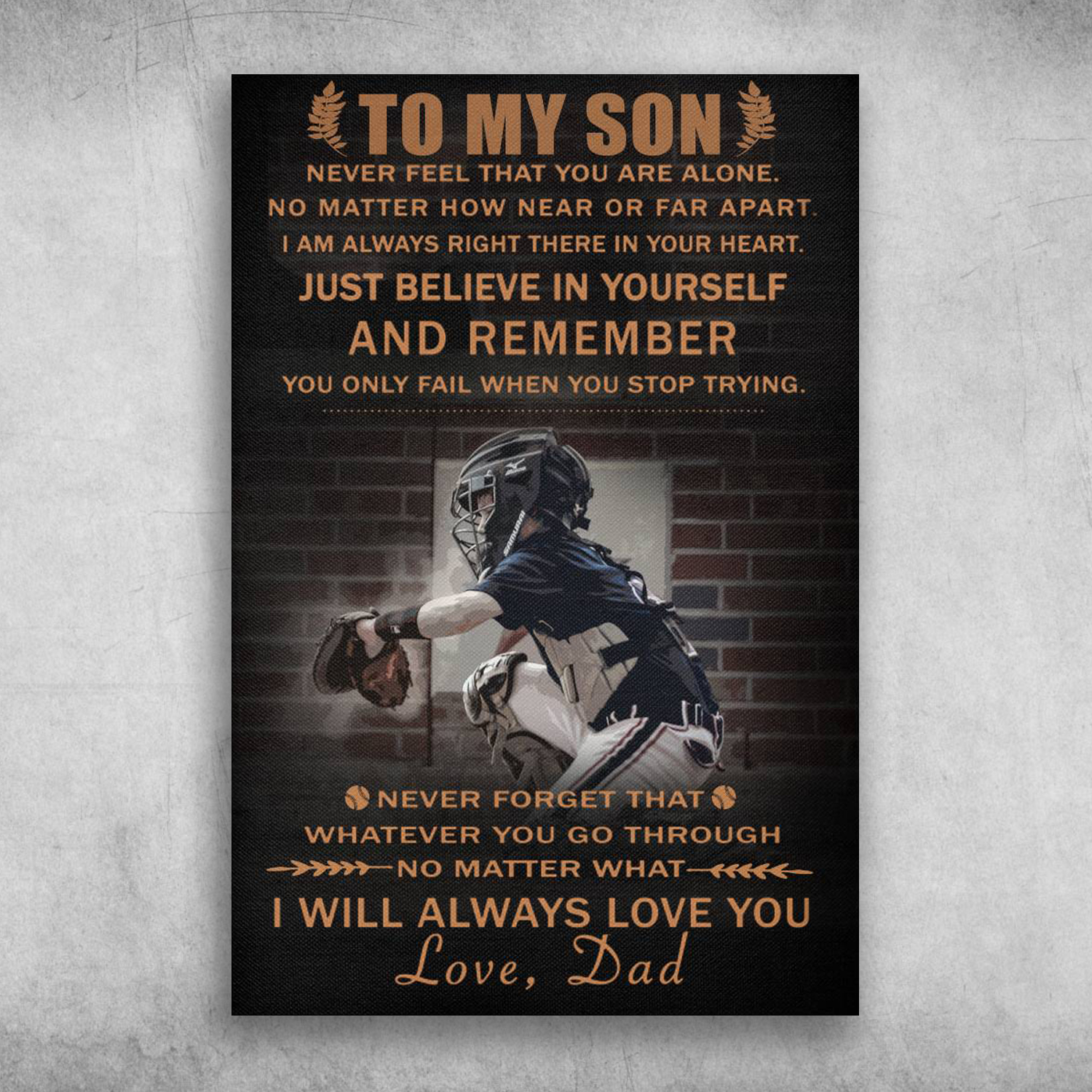 To My Son You Only Fail When You Stop Trying Love Dad Baseball