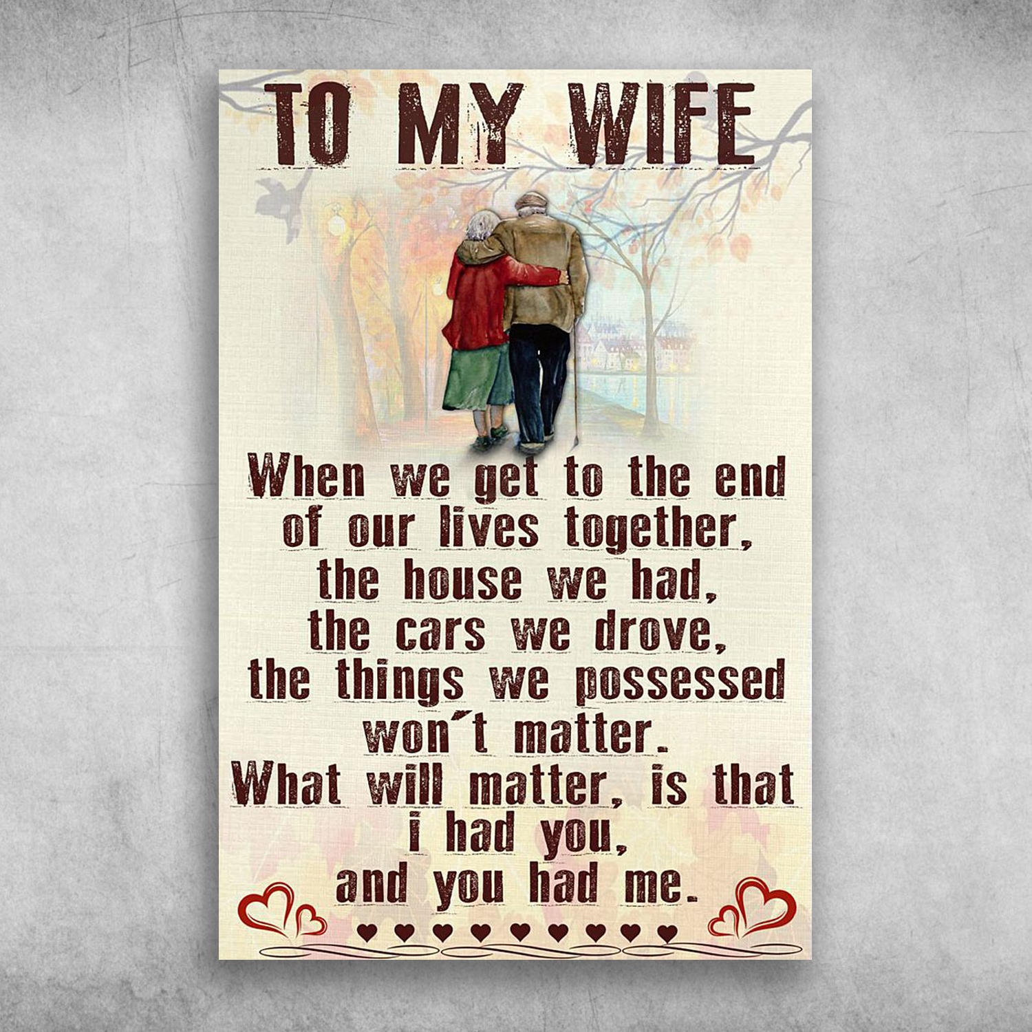To My Wife When We Get To The End Of Our Lives Together
