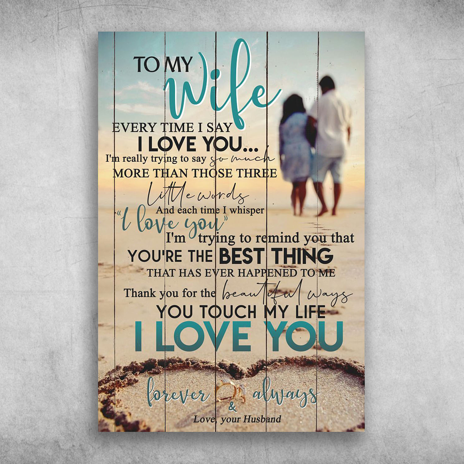 To My Wife You Touch My Life I Love You Love Your Husband