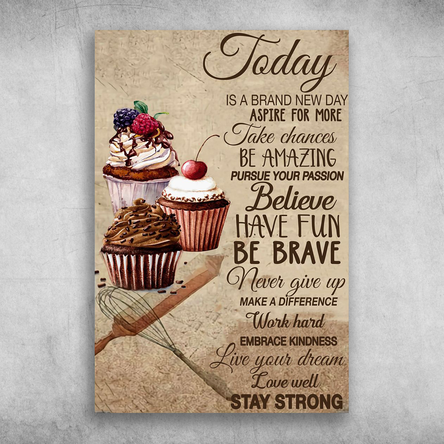 Today Is A Brand New Day Aspire For More Stay Strong