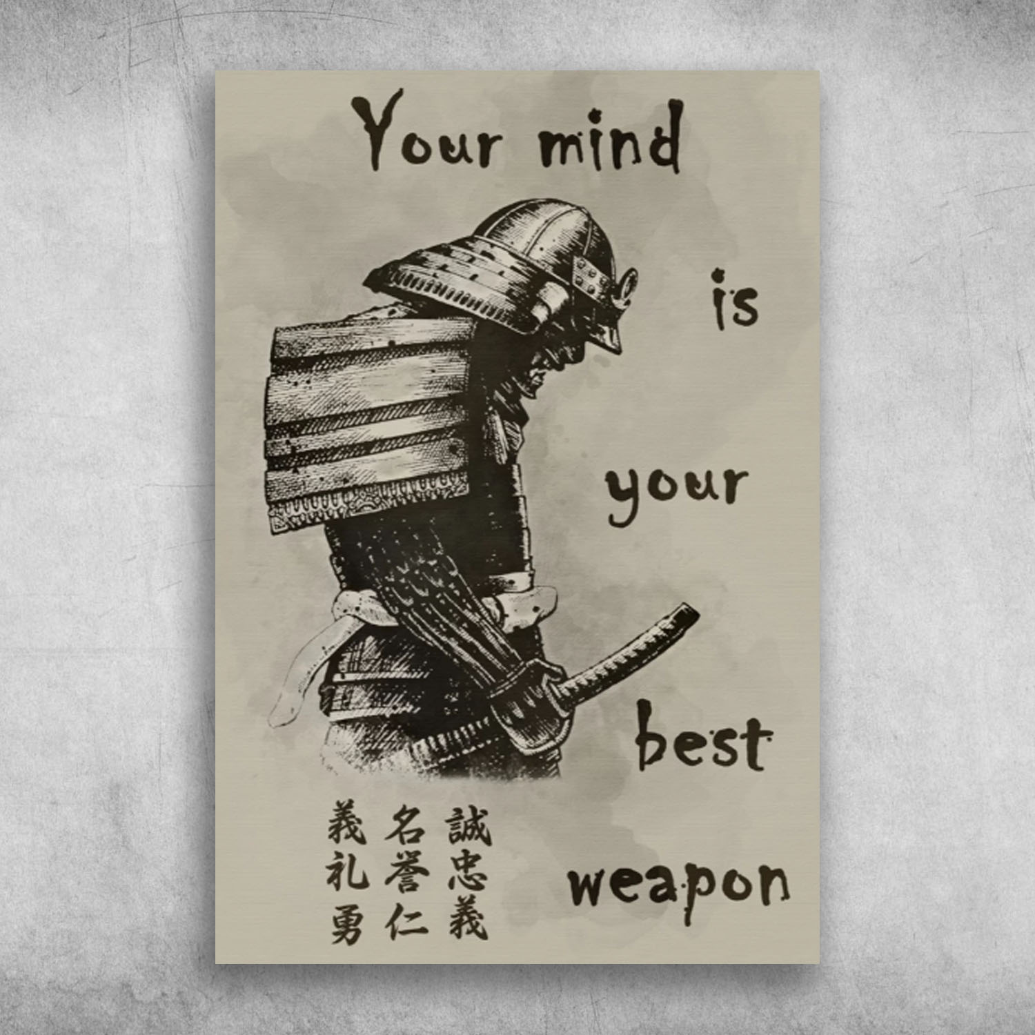 Your Mind Is Your Best Weapon Samurai