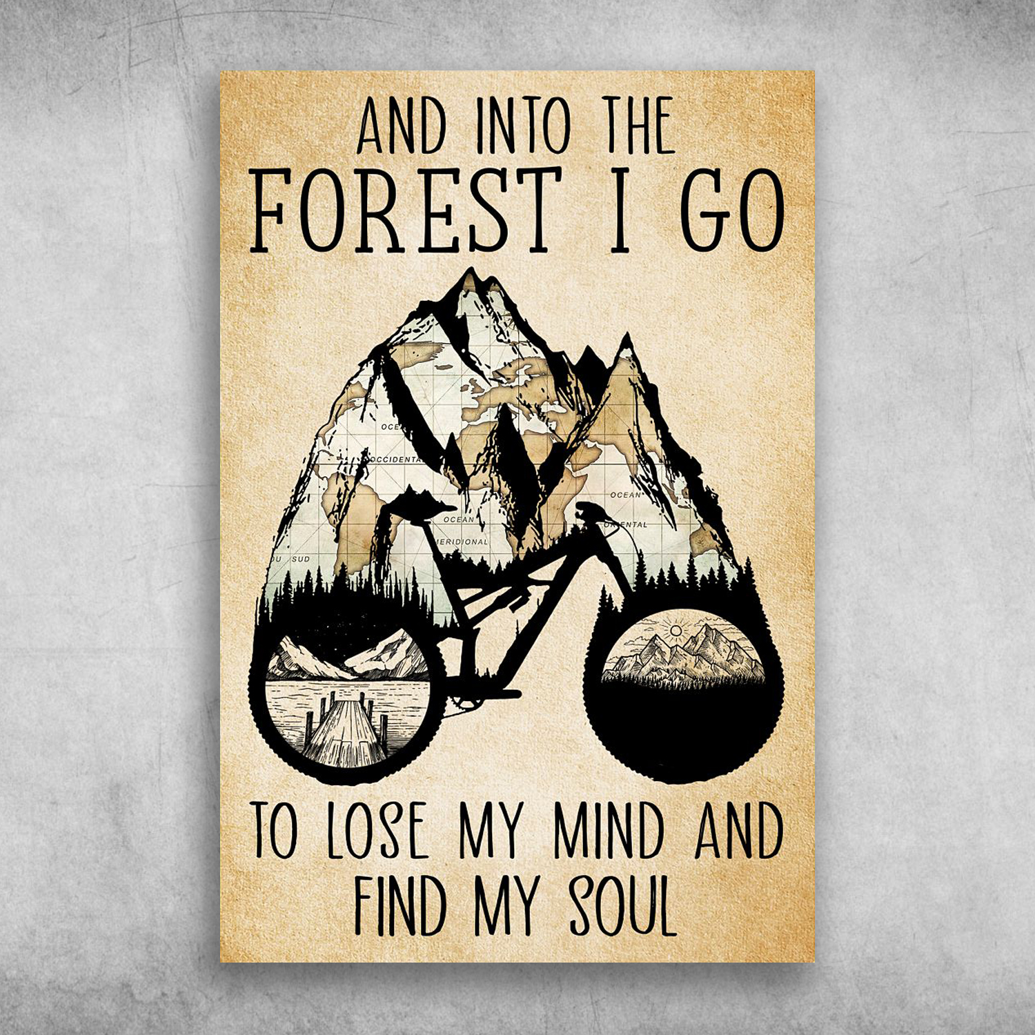 And Into The Forest I Go To Lose My Mind And Find My Soul Riding Bike